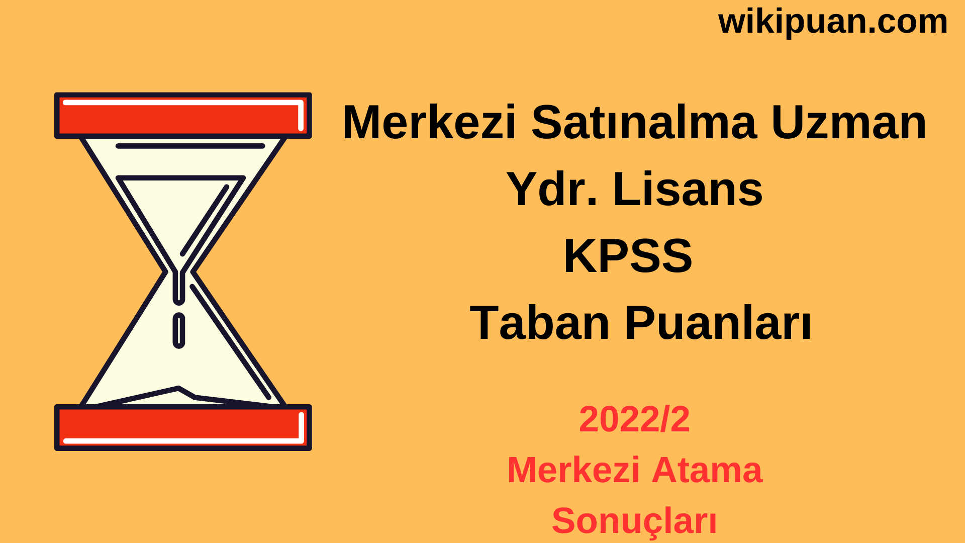 Merkezi Satınalma Uzman Ydr. KPSS Atama Taban Puanları 2022/2