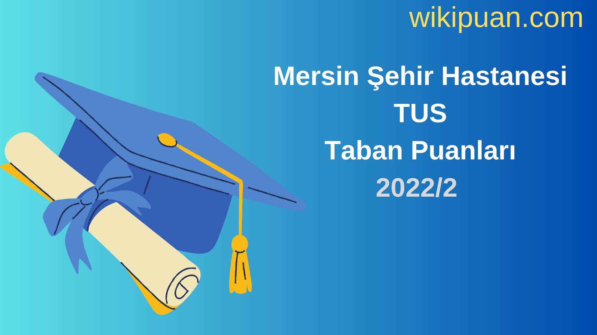 Mersin Şehir Hastanesi TUS Taban Puanları 2022 2.Dönem Verileri
