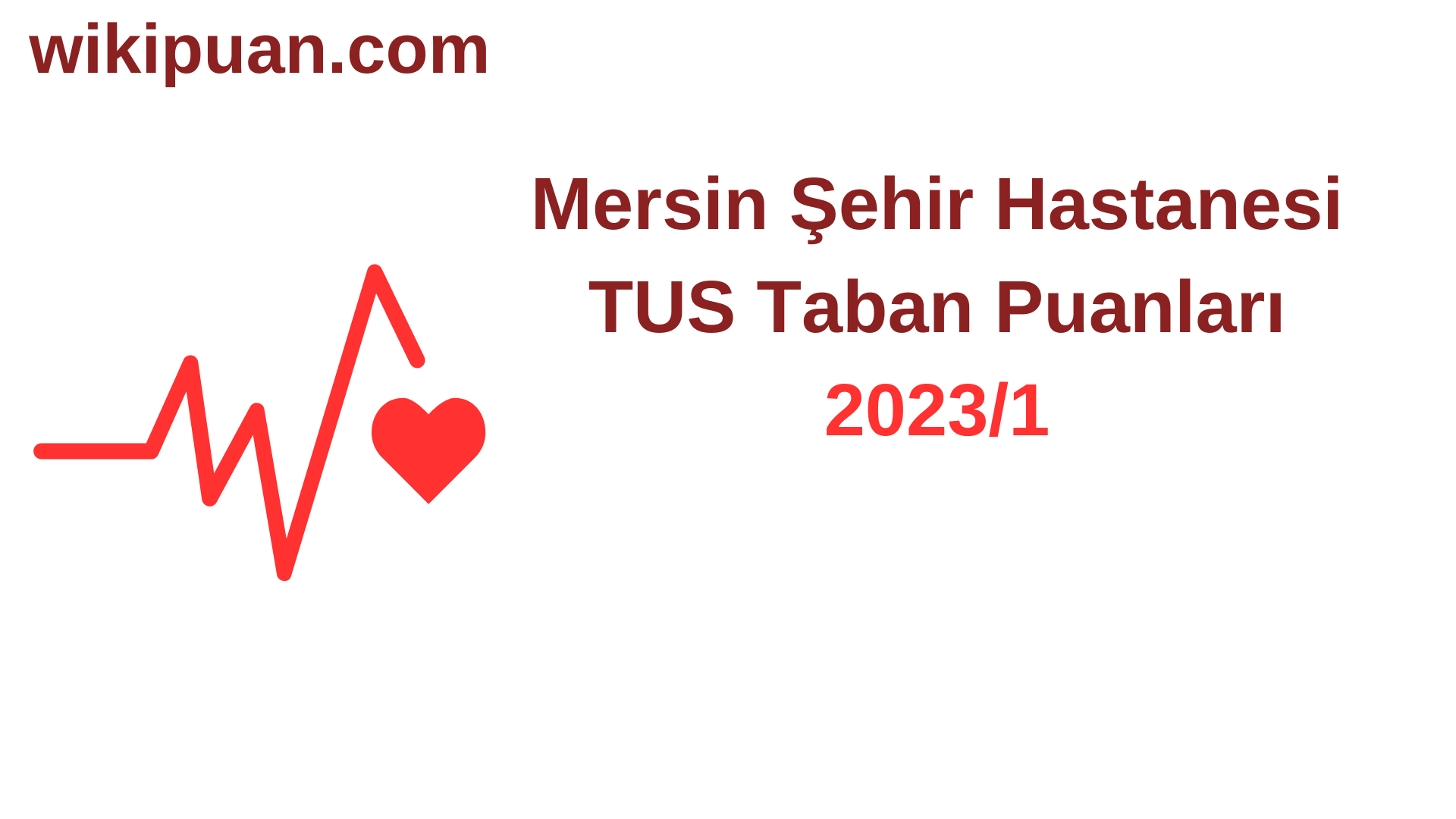 TUS 2023-1. Dönem Mersin Şehir Hastanesi Taban Puanları