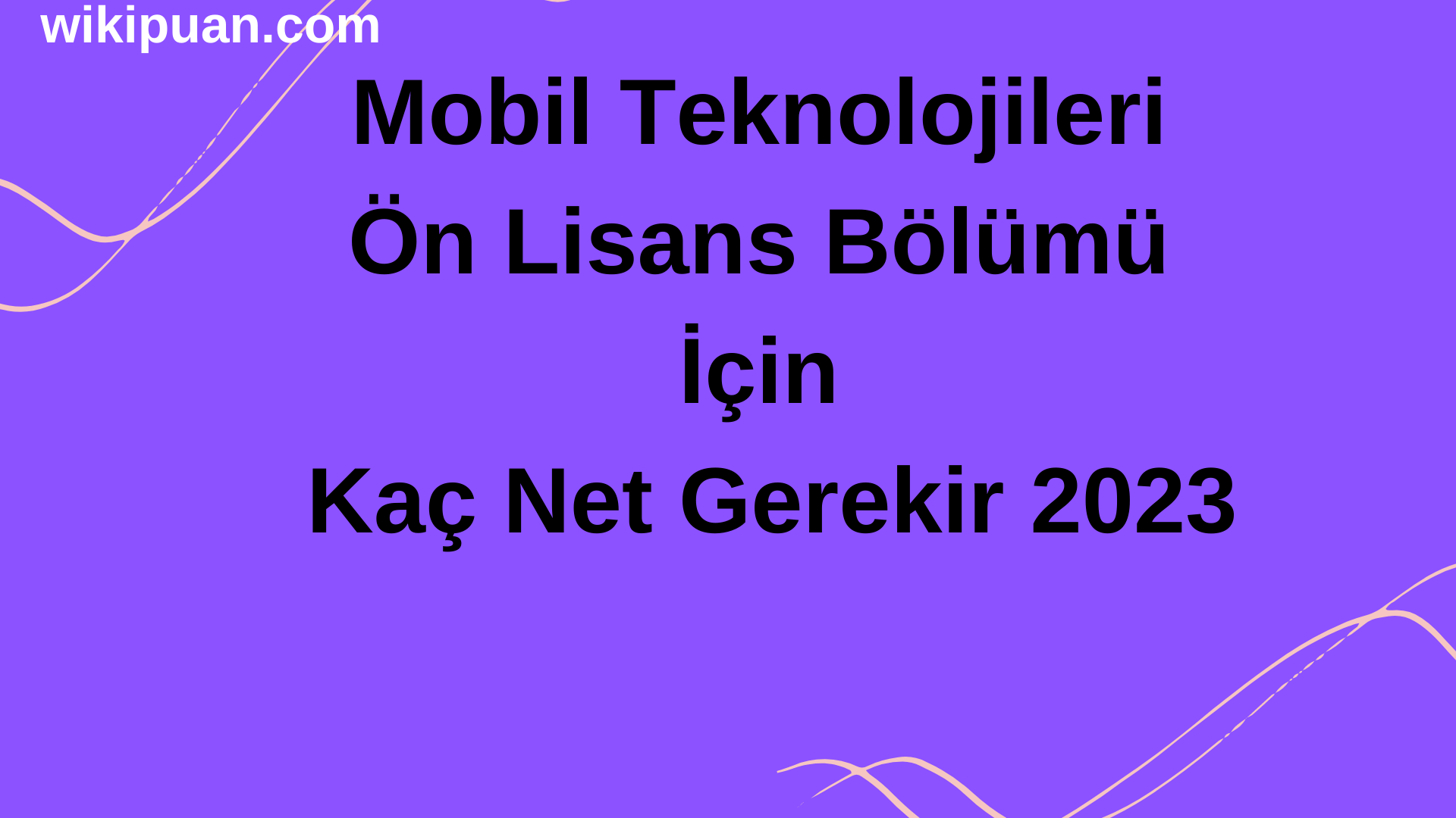 Mobil Teknolojileri Ön Lisans Bölümü İçin Kaç Net Gerekir 2023