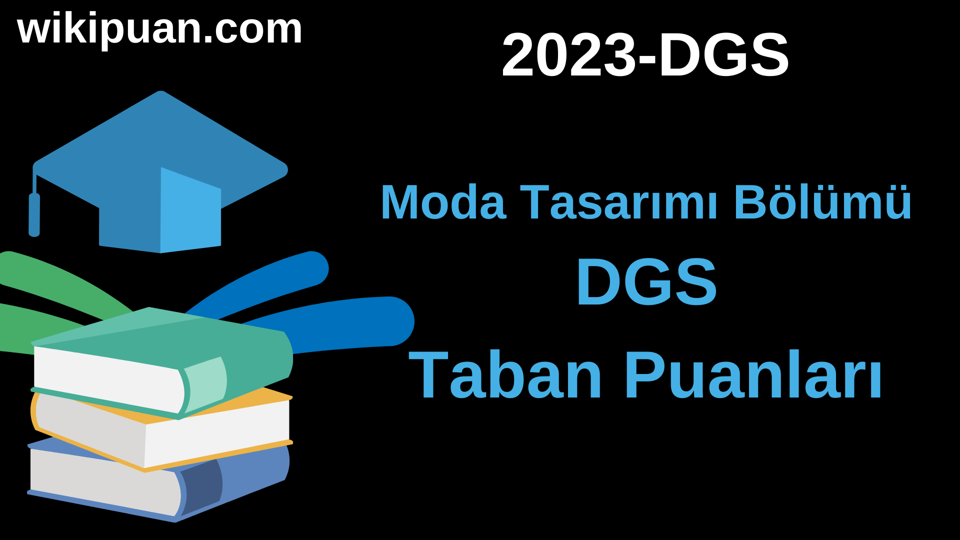 Moda Tasarımı 2023 DGS Taban Puanları & Kontenjanları