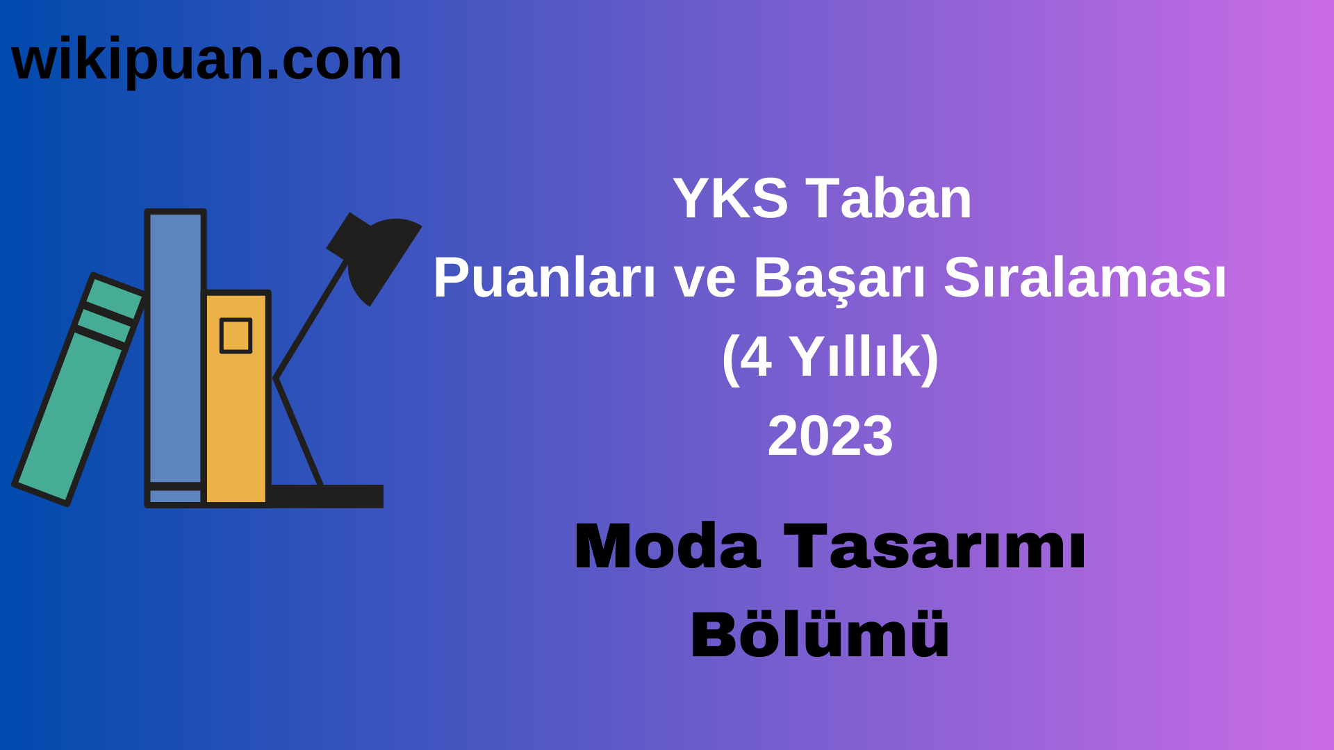 Moda Tasarımı Bölümü 2023 Taban Puan & Taban Başarı Sırası