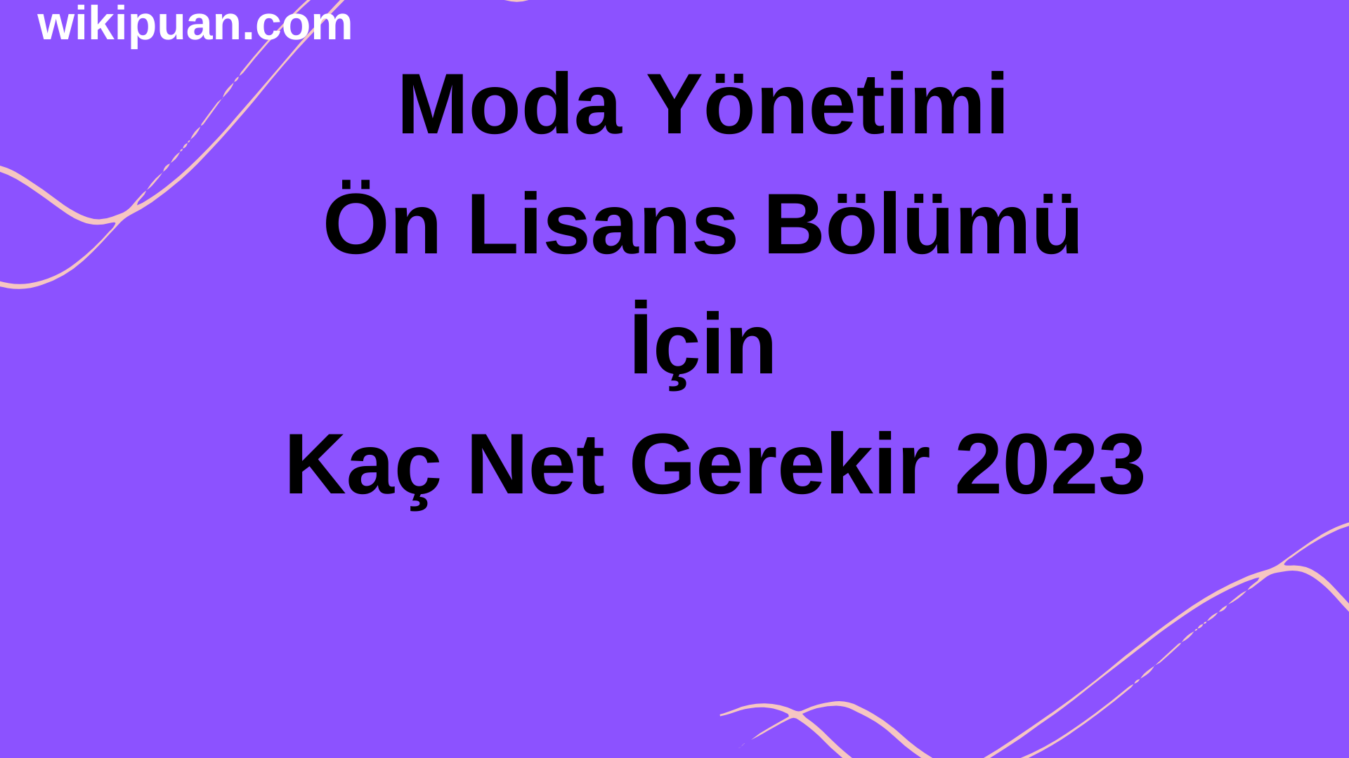Moda Yönetimi Ön Lisans Bölümü İçin Kaç Net Gerekir 2023