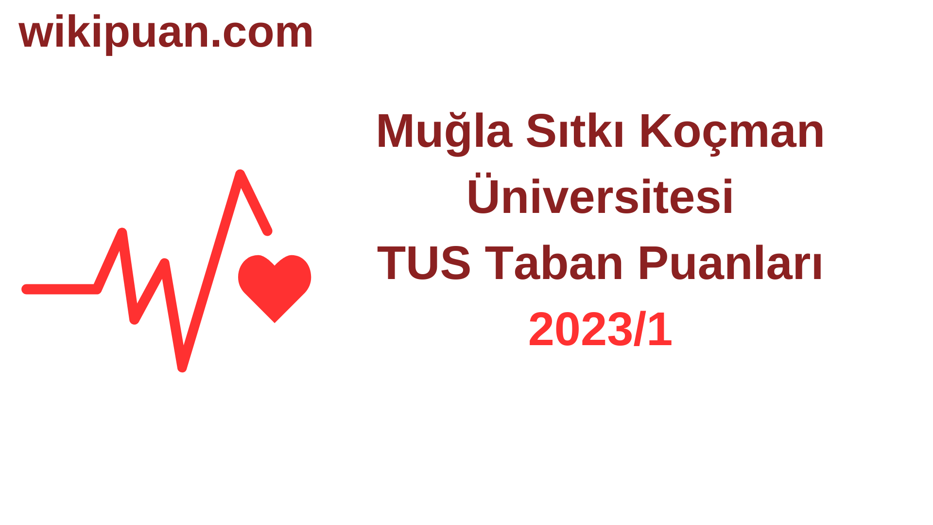 TUS 2023-1. Dönem Muğla Sıtkı Koçman Üniversitesi Taban Puanları