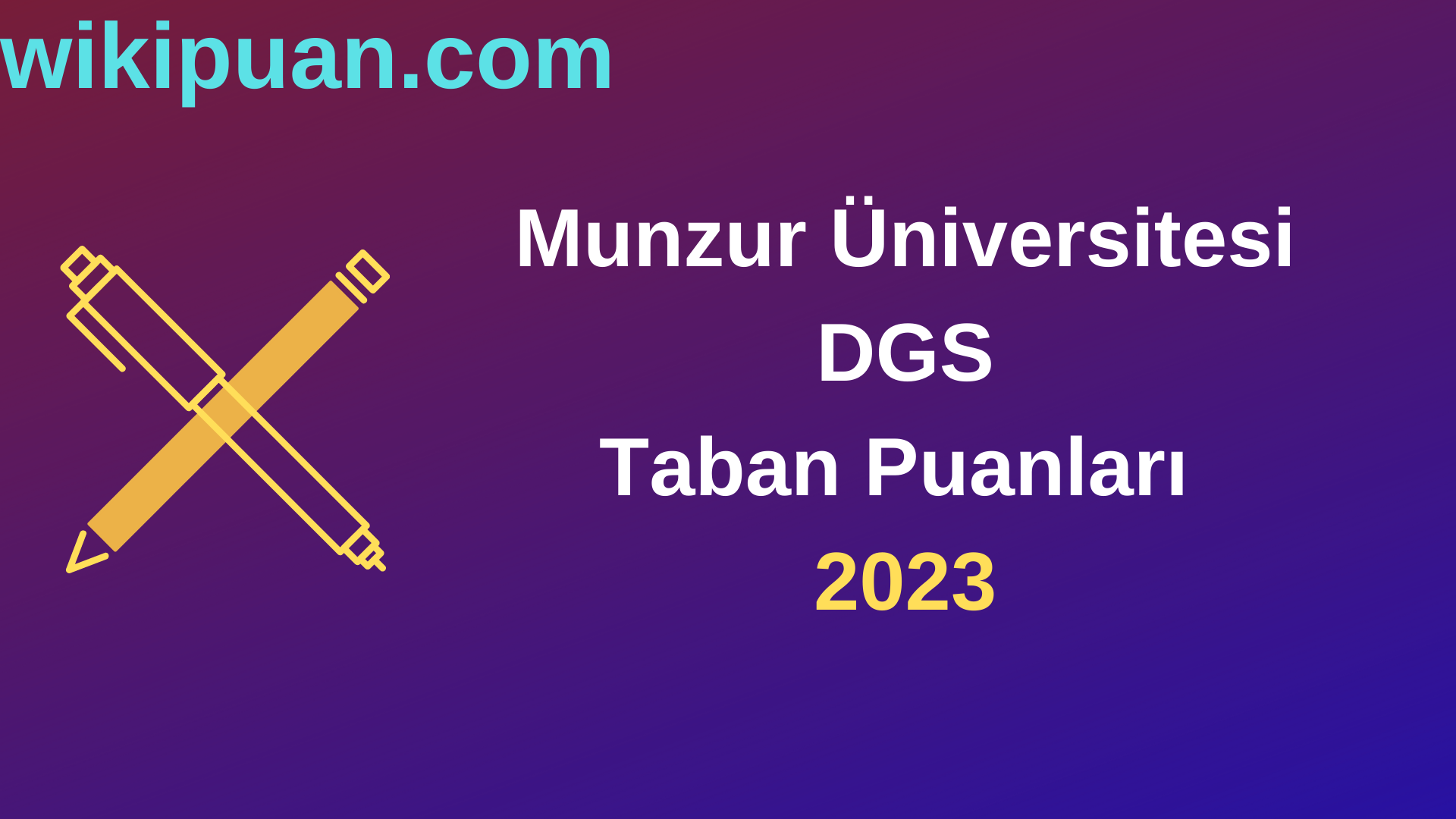Munzur Üniversitesi DGS 2023 Taban Puanları-Kontenjanları
