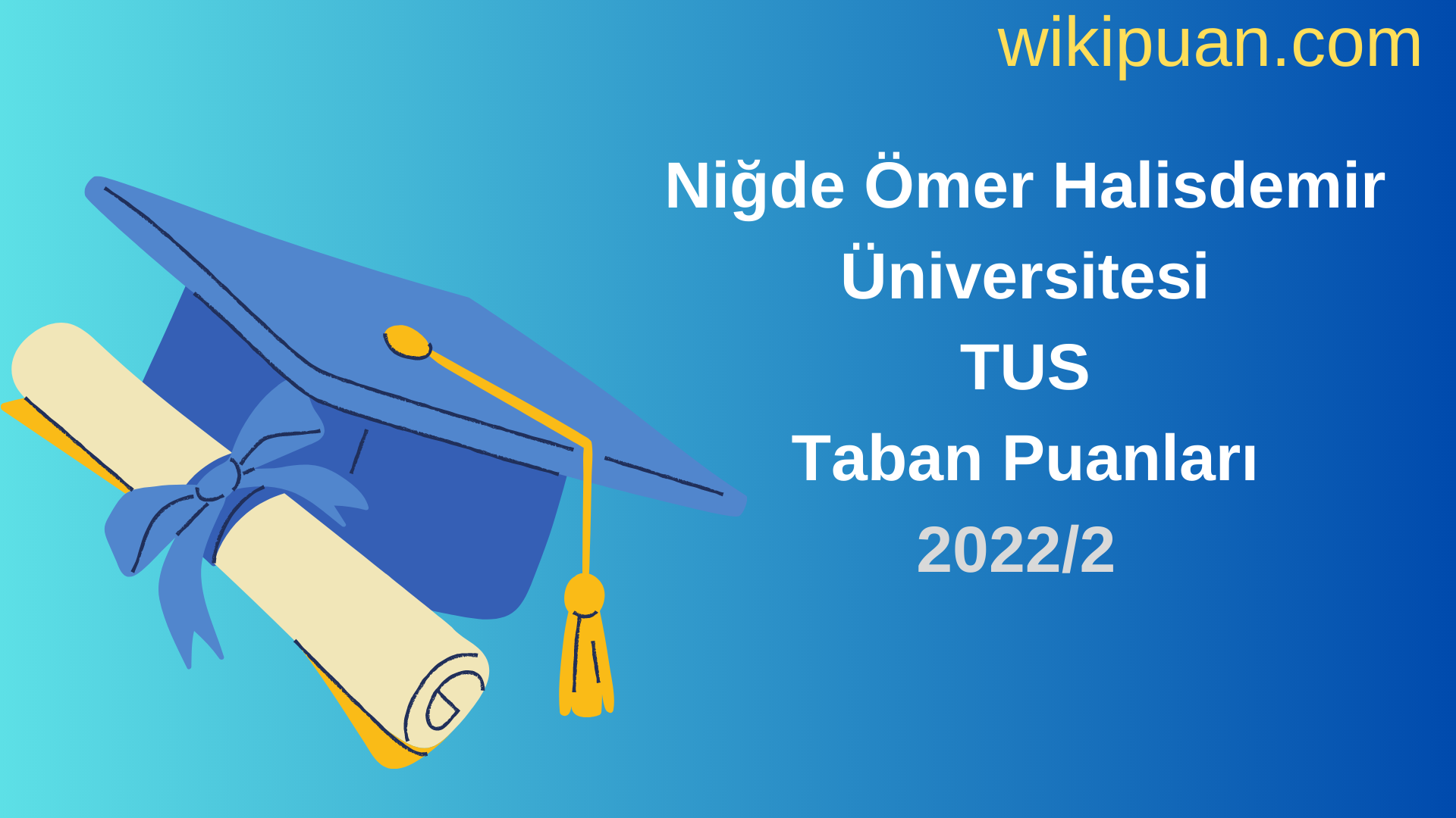 Niğde Ömer Halisdemir Üniversitesi TUS Taban Puanları 2022 2.Dönem Verileri
