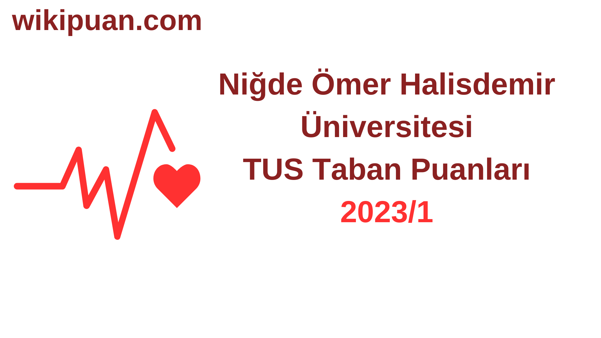 TUS 2023-1. Dönem Niğde Ömer Halisdemir Üniversitesi Taban Puanları