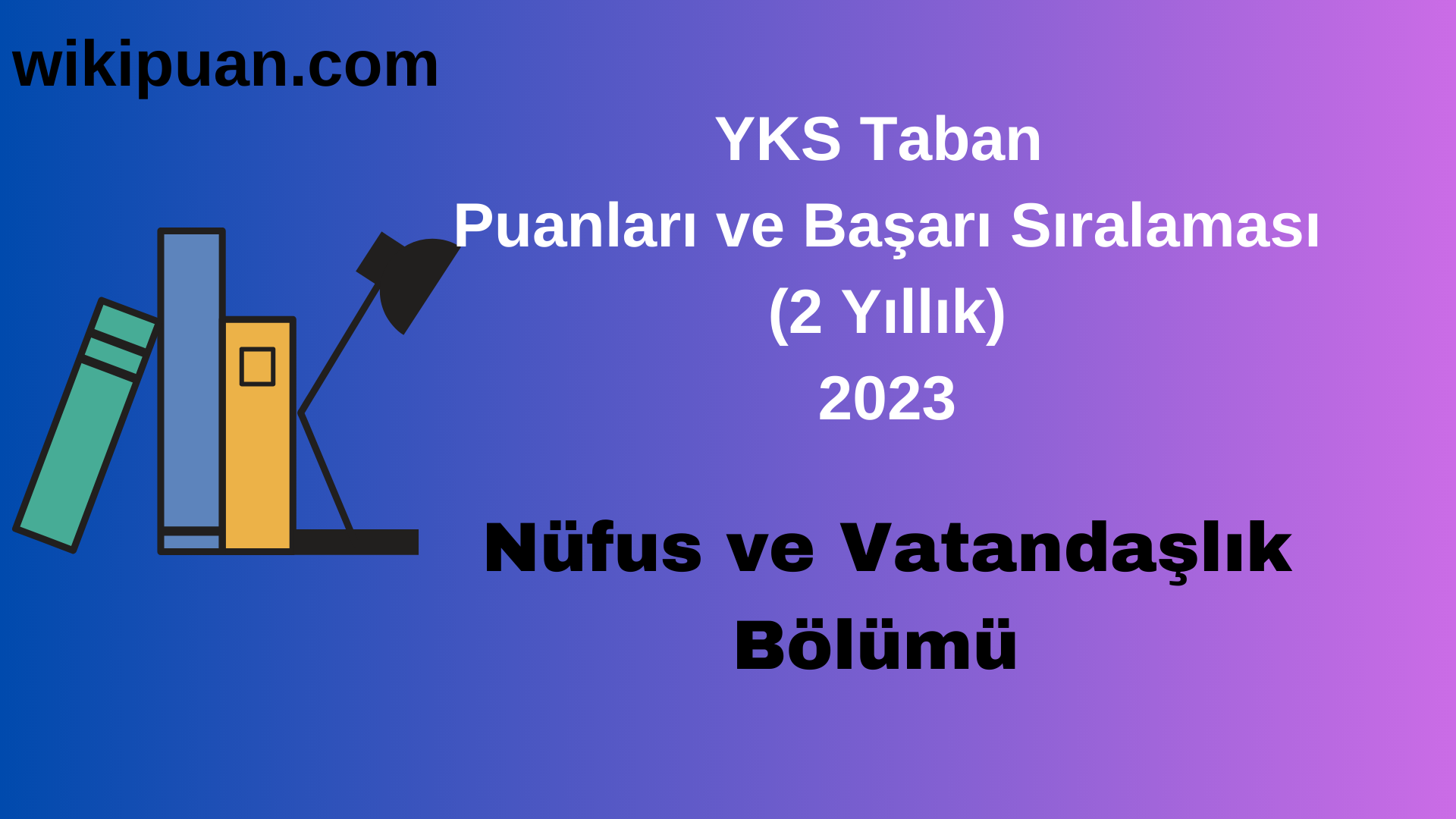 Nüfus ve Vatandaşlık Bölümü 2023 Taban Puan & Taban Başarı Sırası
