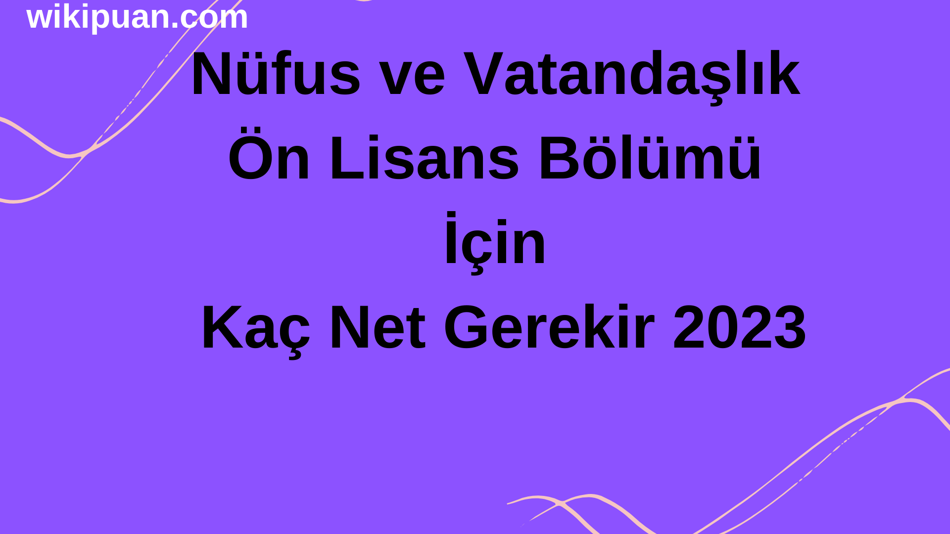 Nüfus ve Vatandaşlık Ön Lisans Bölümü İçin Kaç Net Gerekir 2023