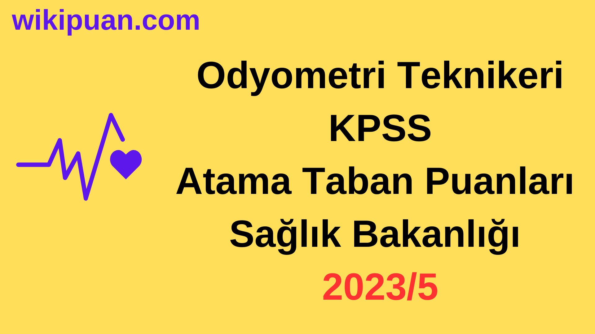 Odyometri Teknikeri KPSS Atama Taban Puanları 2023