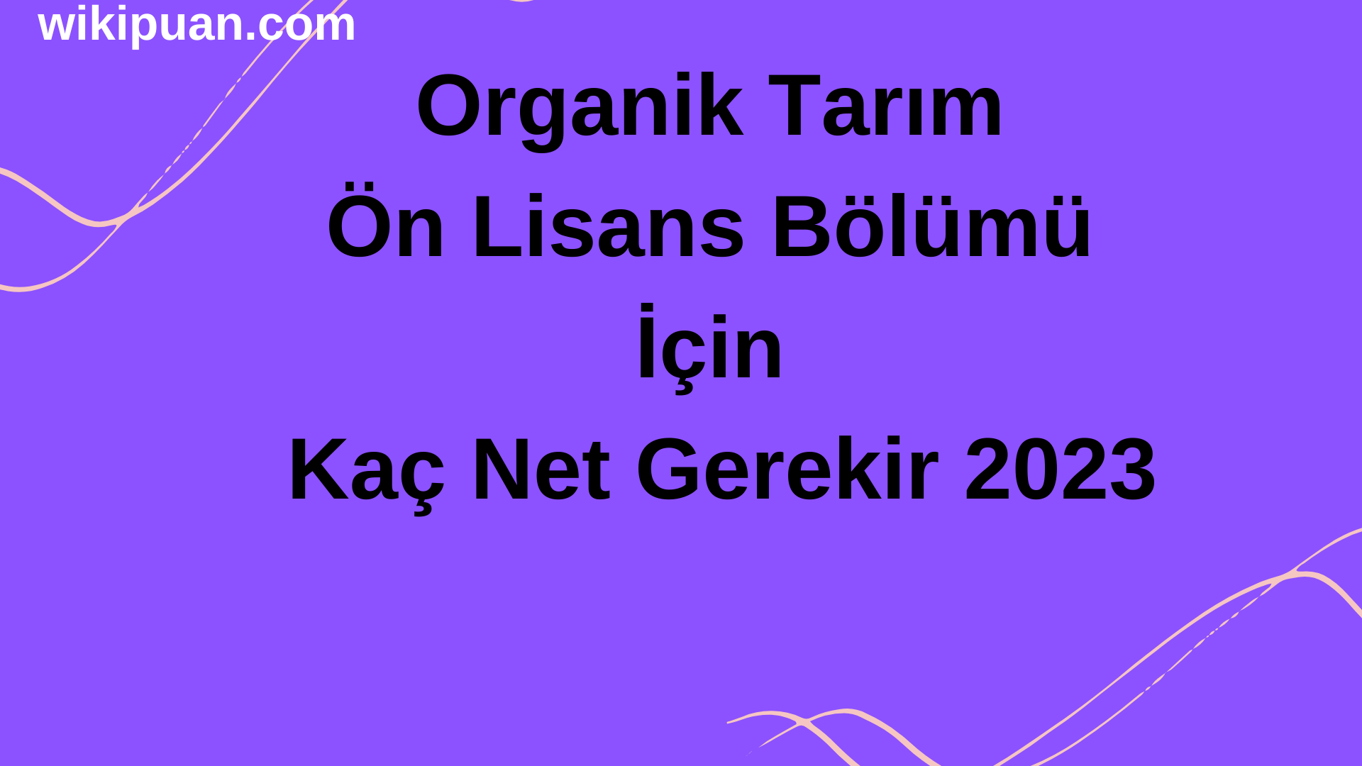 Organik Tarım Ön Lisans Bölümü İçin Kaç Net Gerekir 2023