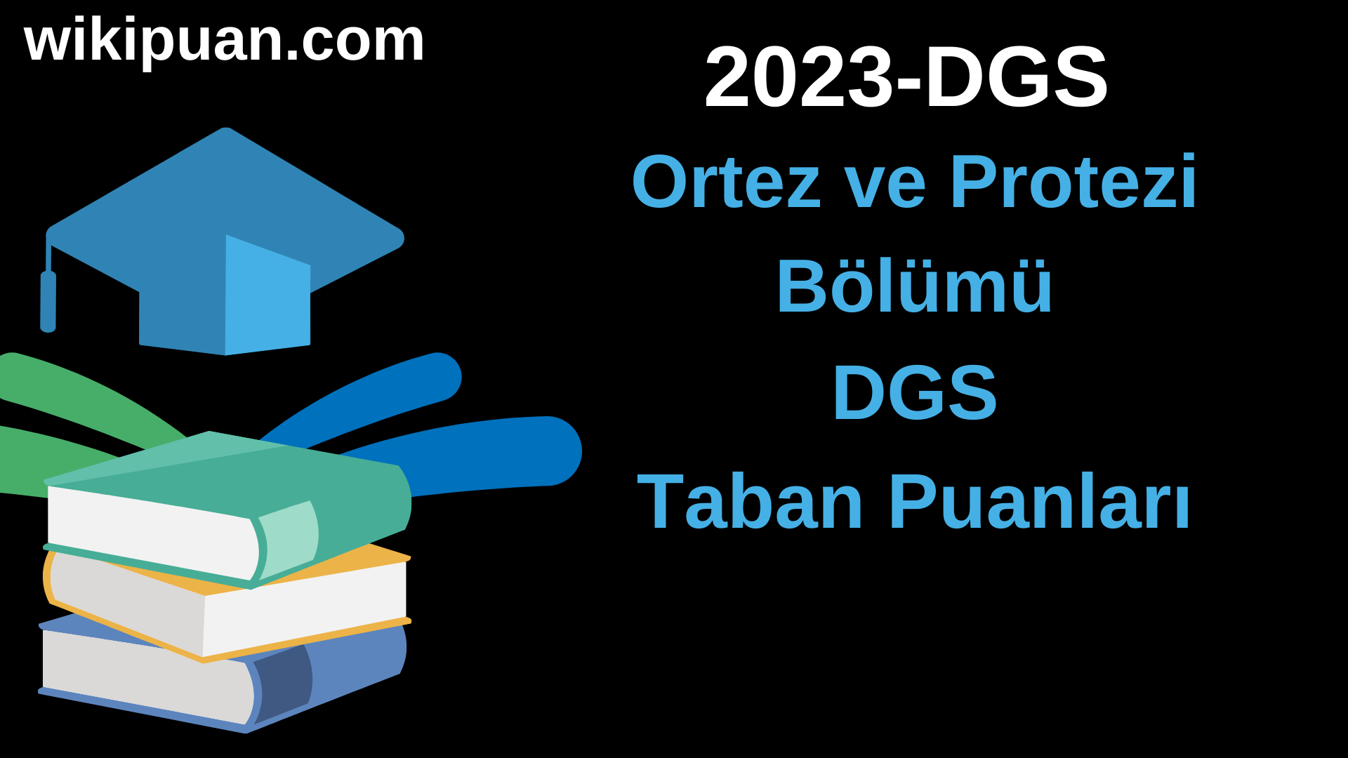 Ortez ve Protez 2023 DGS Taban Puanları & Kontenjanları
