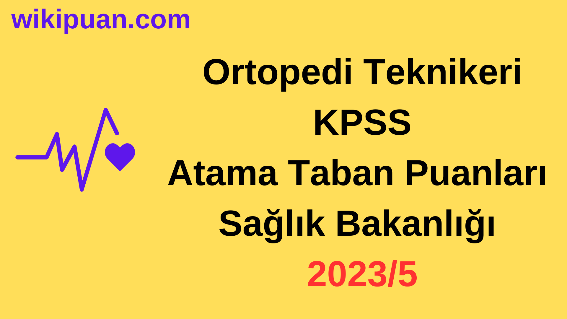 Ortopedi Teknikeri KPSS Atama Taban Puanları 2023