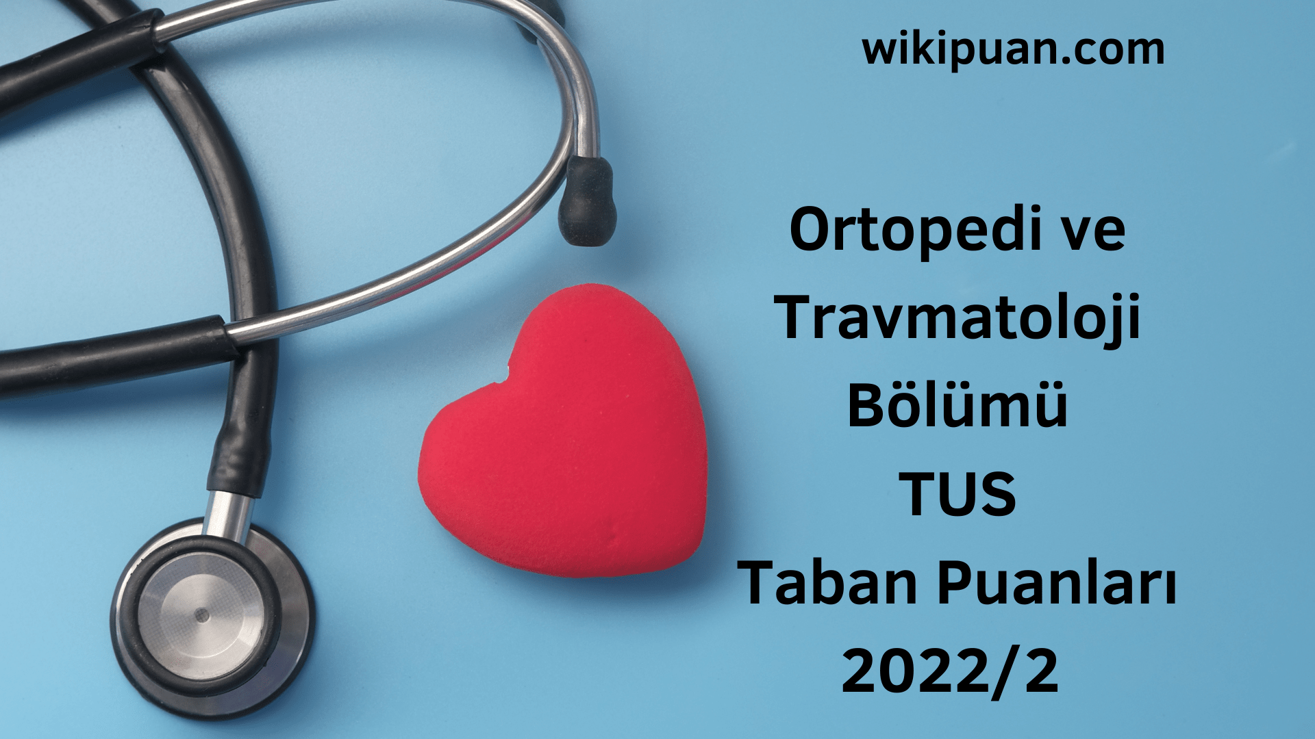 Ortopedi ve Travmatoloji TUS Taban Puanları 2022 2.Dönem Verileri