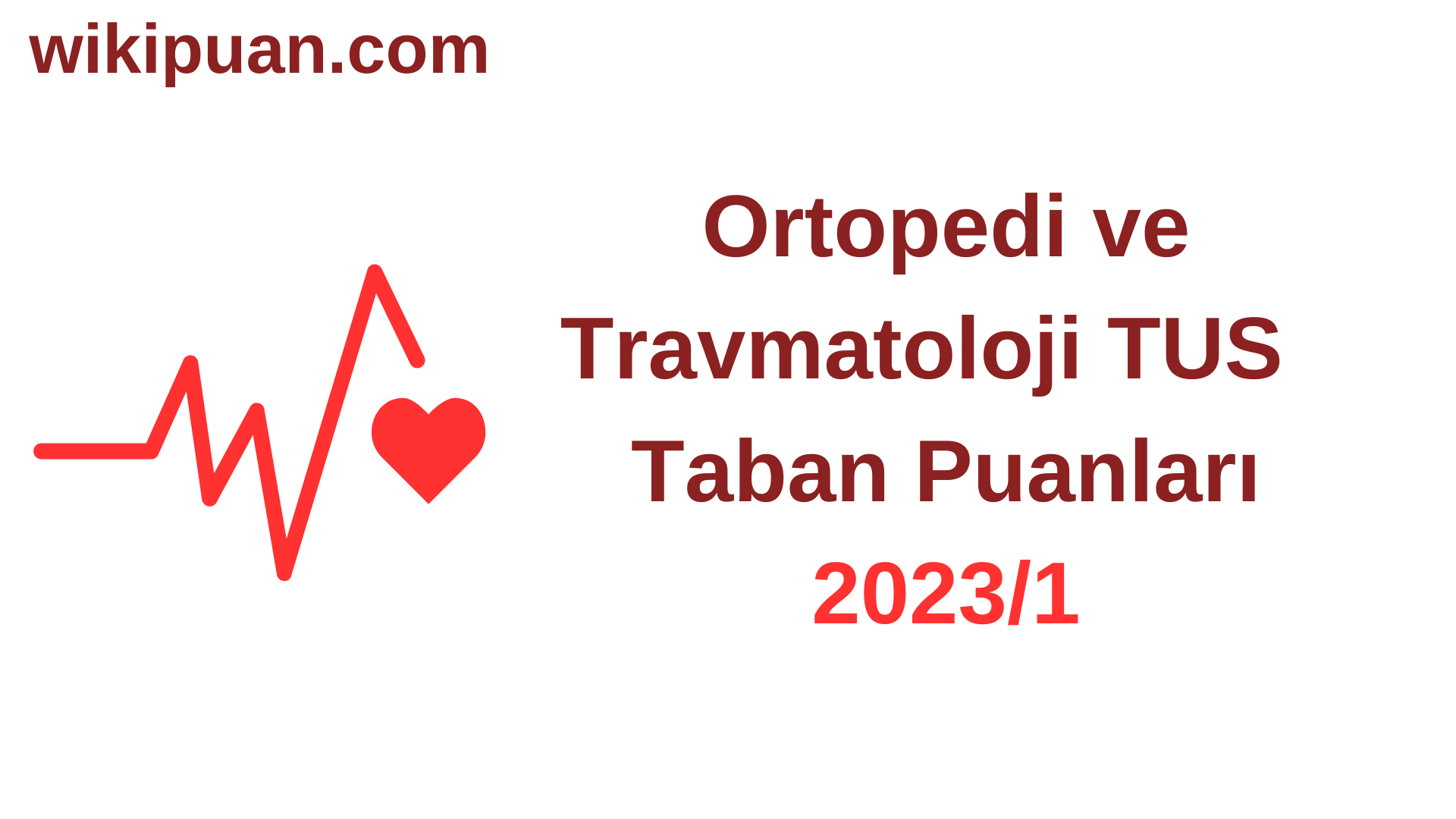 Ortopedi ve Travmatoloji TUS Taban Puanları 2023/1. Dönem