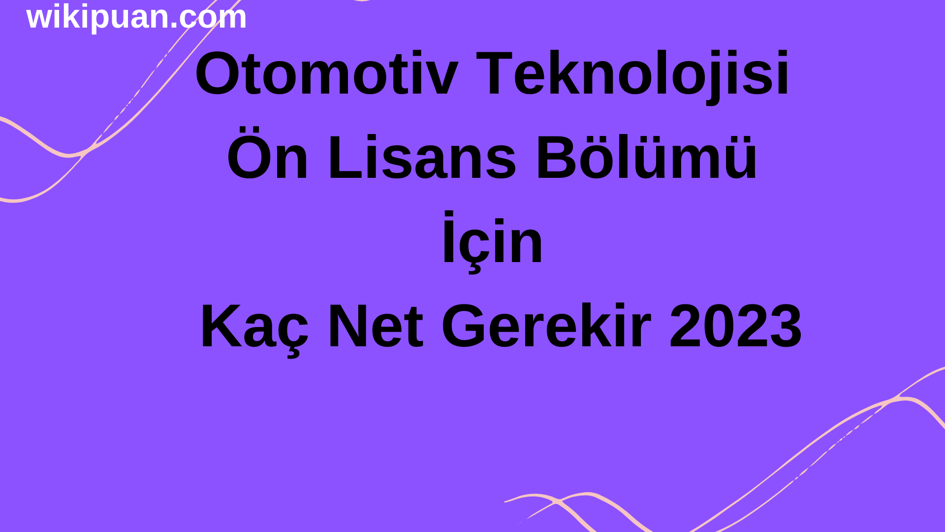 Otomotiv Teknolojisi Ön Lisans Bölümü İçin Kaç Net Gerekir 2023
