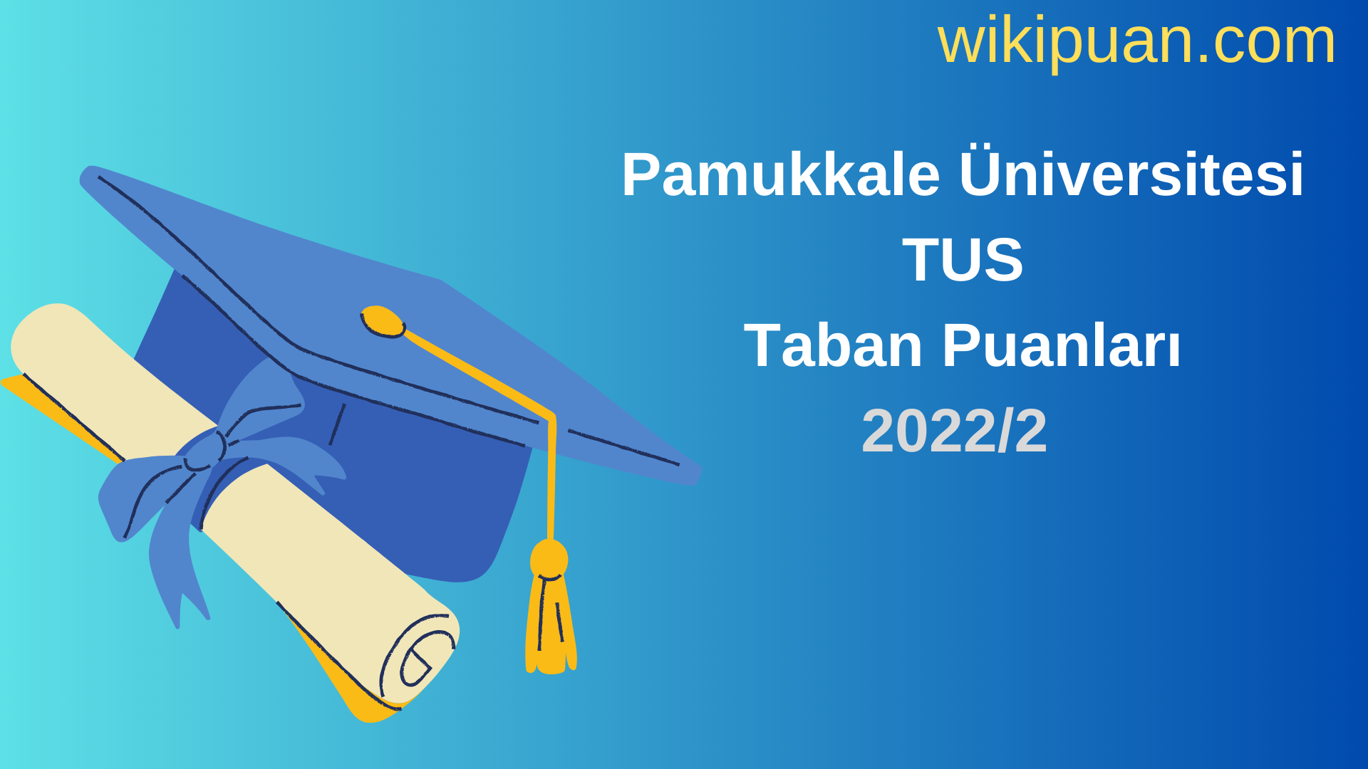 Pamukkale Üniversitesi TUS Taban Puanları 2022 2.Dönem Verileri
