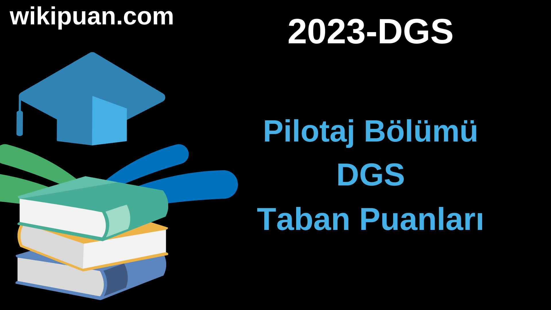 Pilotaj 2023 DGS Taban Puanları & Kontenjanları