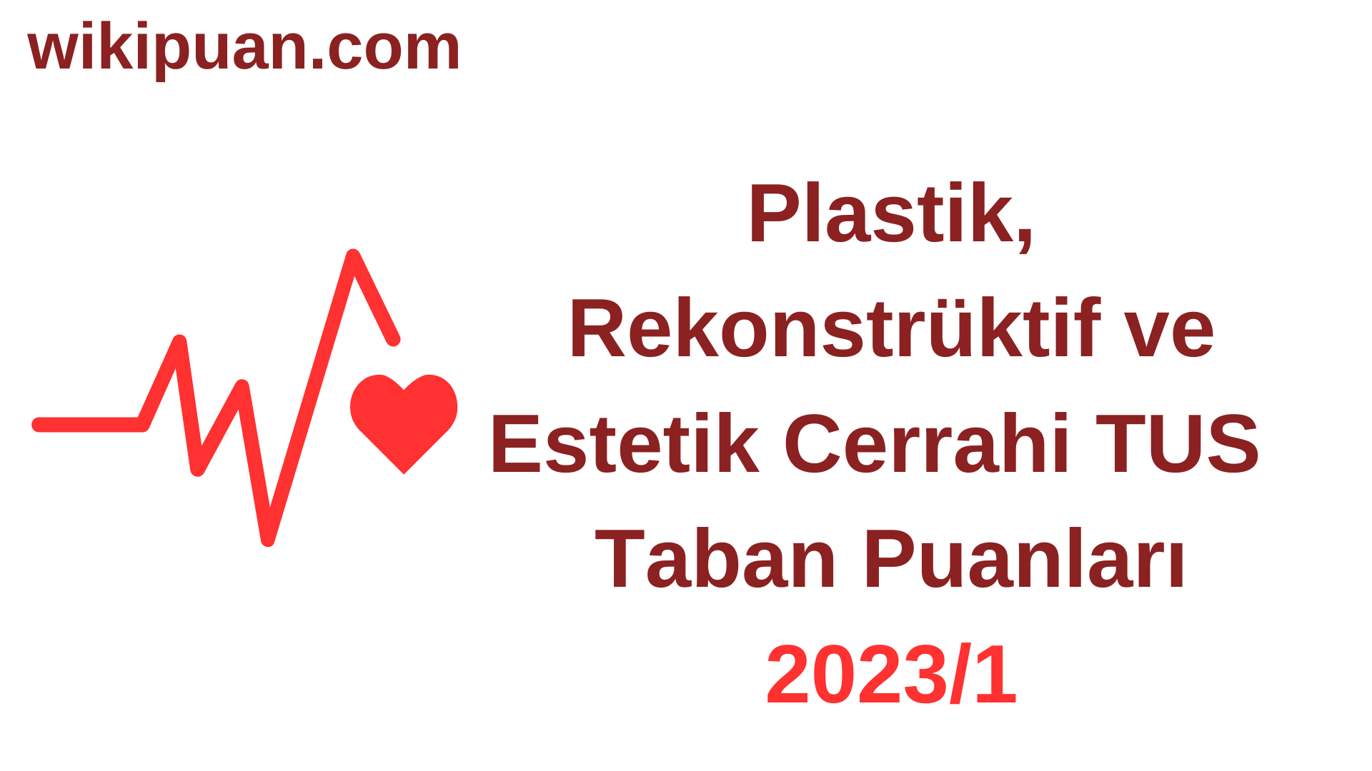 Plastik, Rekonstrüktif ve Estetik Cerrahi TUS Taban Puanları 2023/1. Dönem