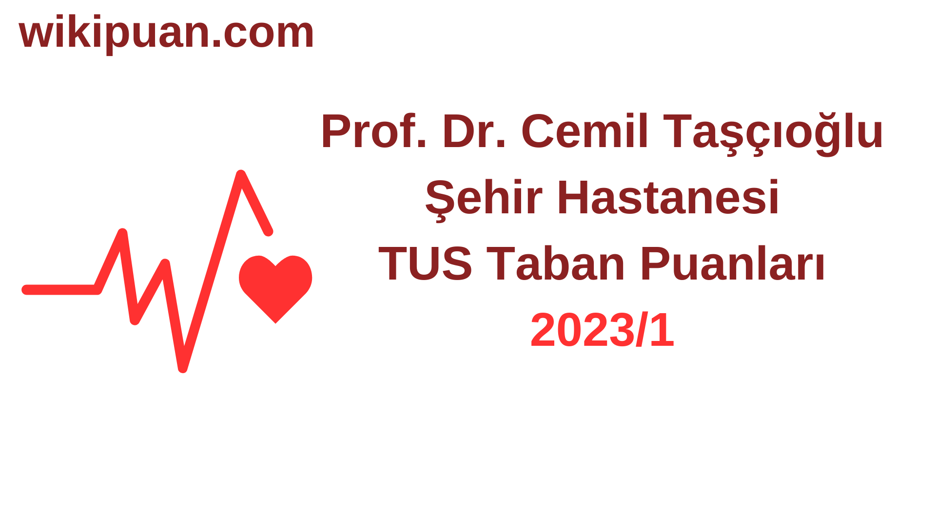 TUS 2023-1. Dönem Prof. Dr. Cemil Taşçıoğlu Şehir Hastanesi Taban Puanları