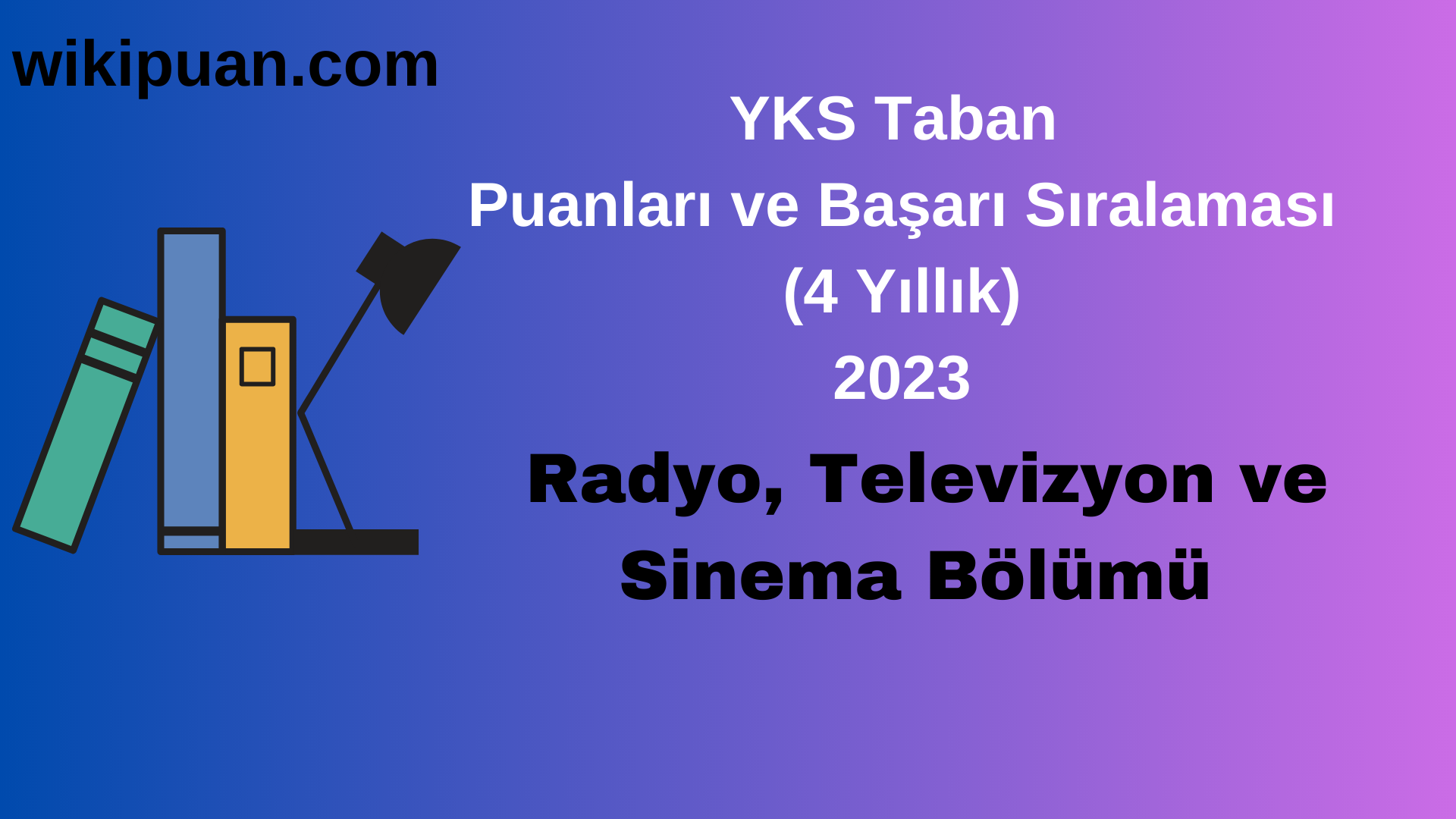 Radyo, Televizyon ve Sinema Bölümü 2023 Taban Puan & Taban Başarı Sırası