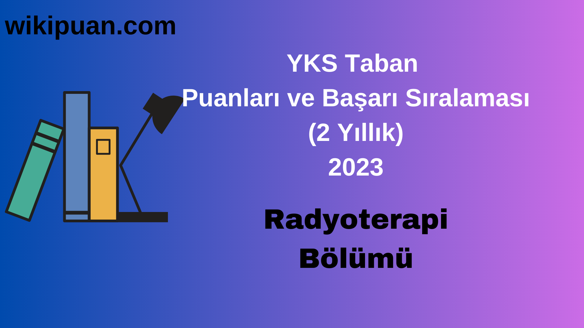Radyoterapi  Bölümü 2023 Taban Puan & Taban Başarı Sırası