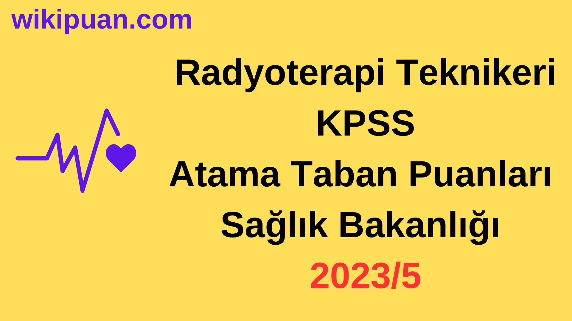 Radyoterapi Teknikeri KPSS Atama Taban Puanları 2023