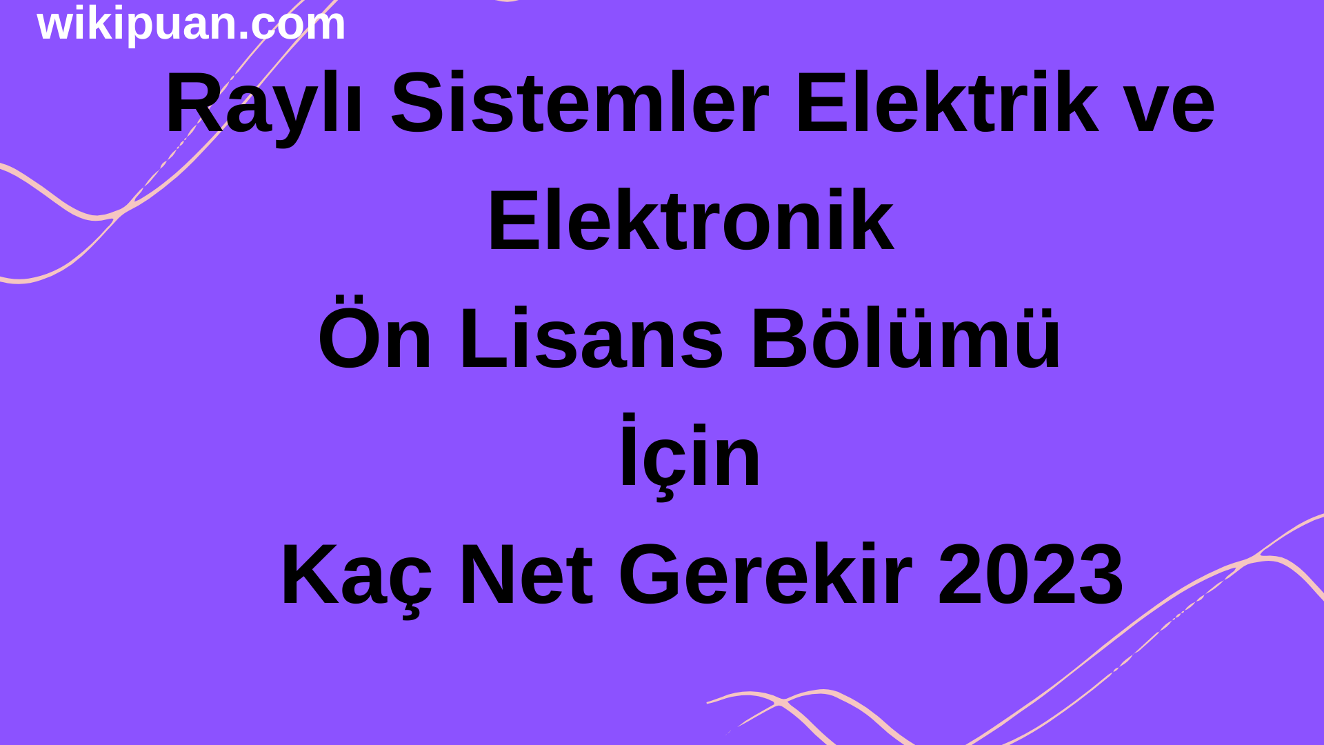 Raylı Sistemler Elektrik ve Elektronik Ön Lisans Bölümü İçin Kaç Net Gerekir 2023