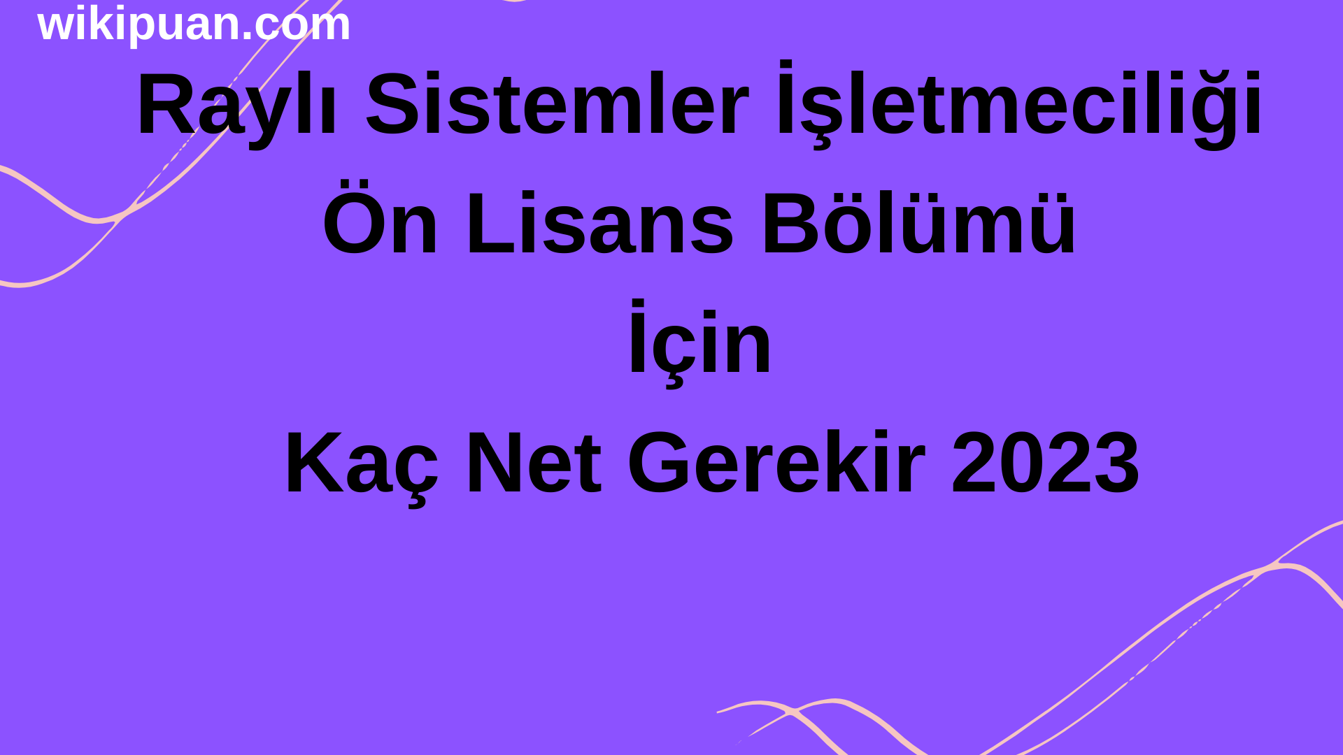Raylı Sistemler İşletmeciliği Ön Lisans Bölümü İçin Kaç Net Gerekir 2023