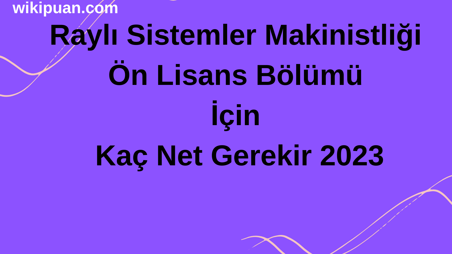 Raylı Sistemler Makinistliği Ön Lisans Bölümü İçin Kaç Net Gerekir 2023