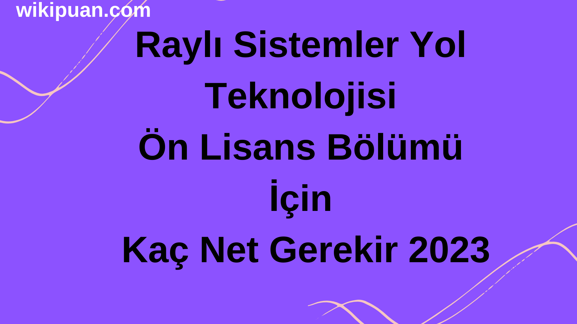 Raylı Sistemler Yol Teknolojisi Ön Lisans Bölümü İçin Kaç Net Gerekir 2023