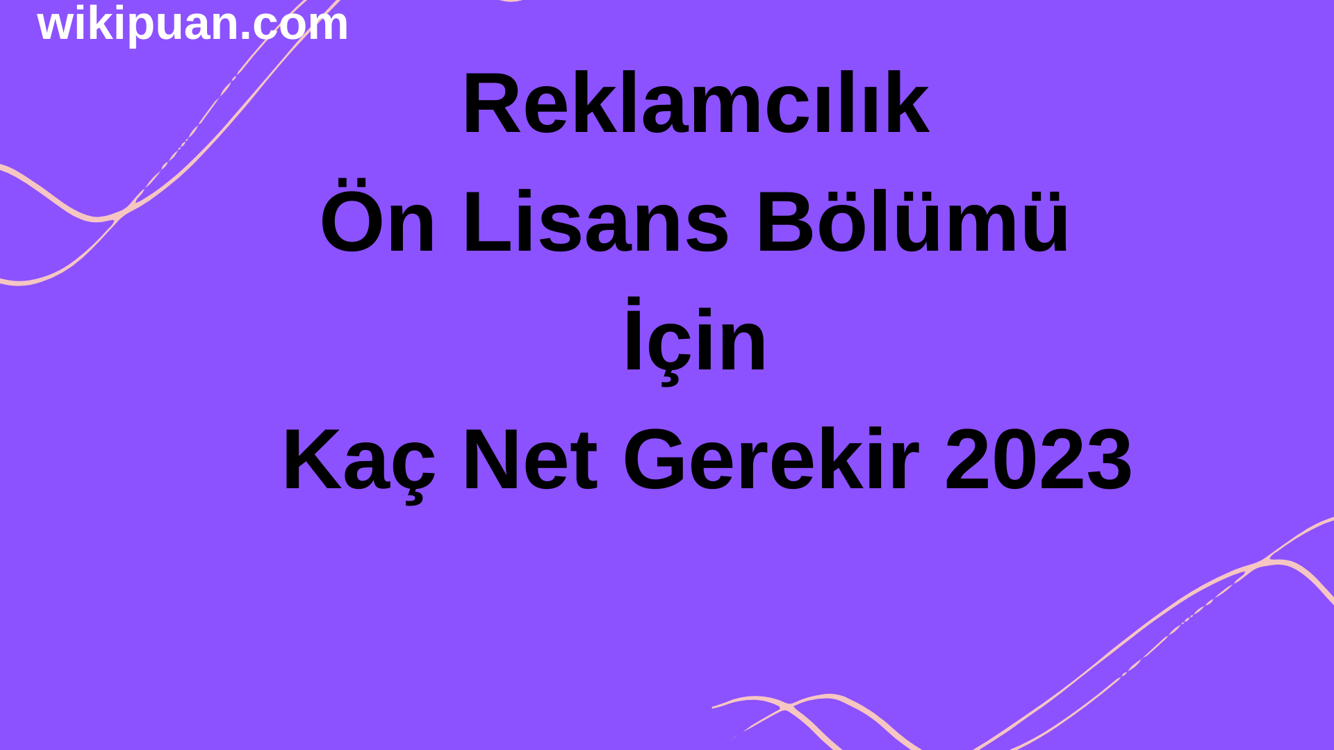 Reklamcılık Ön Lisans Bölümü İçin Kaç Net Gerekir 2023