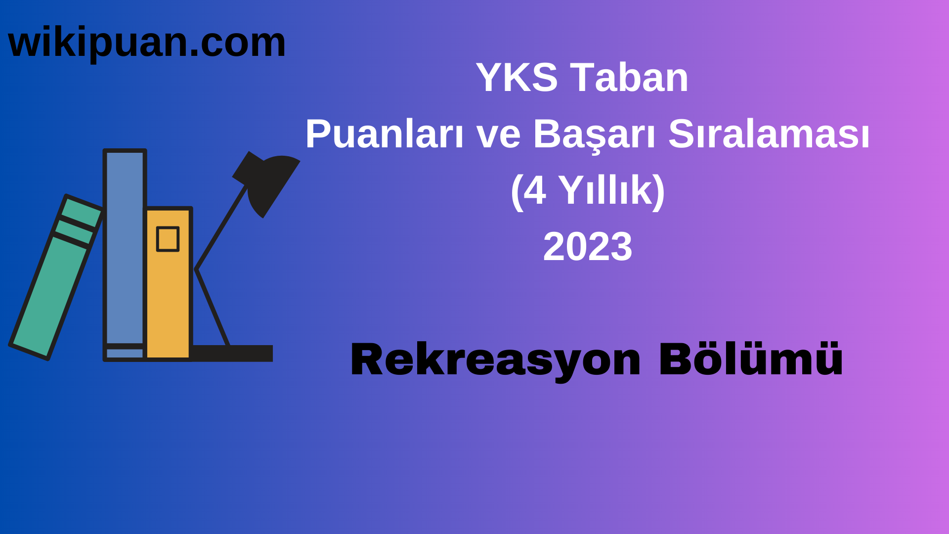 Rekreasyon Bölümü 2023 Taban Puan & Taban Başarı Sırası