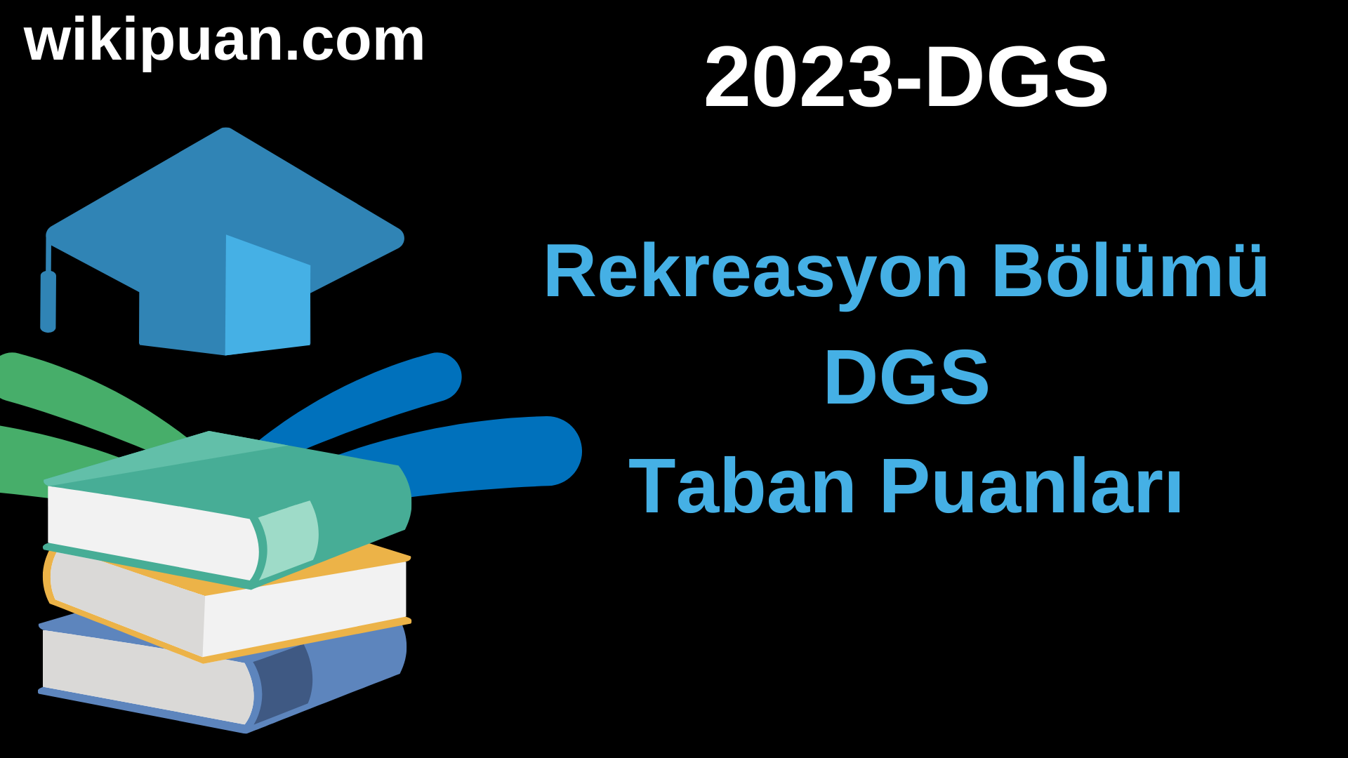 Rekreasyon 2023 DGS Taban Puanları & Kontenjanları