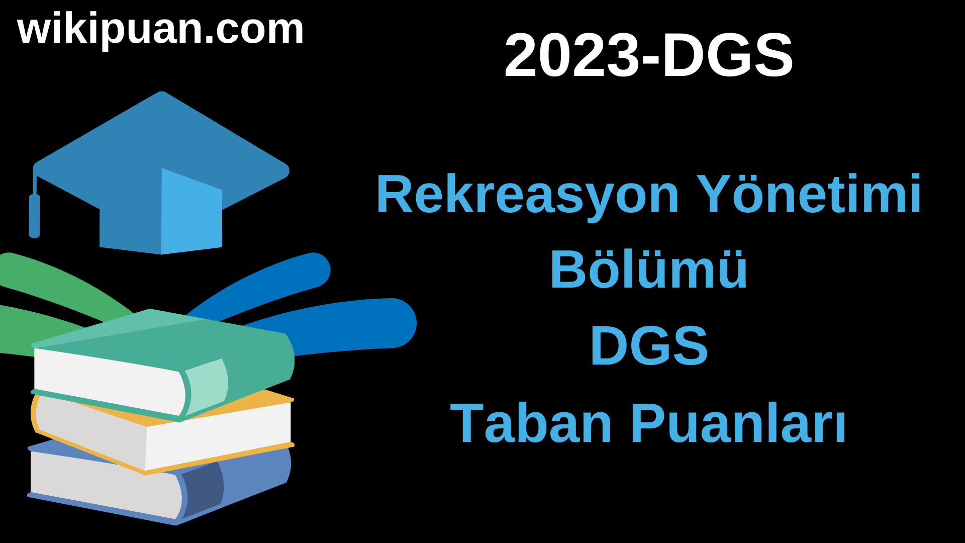 Rekreasyon Yönetimi 2023 DGS Taban Puanları & Kontenjanları