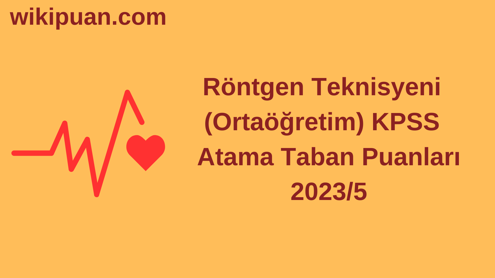 Röntgen Teknisyeni KPSS (Ortaöğretim) Atama Taban Puanları 2023/5