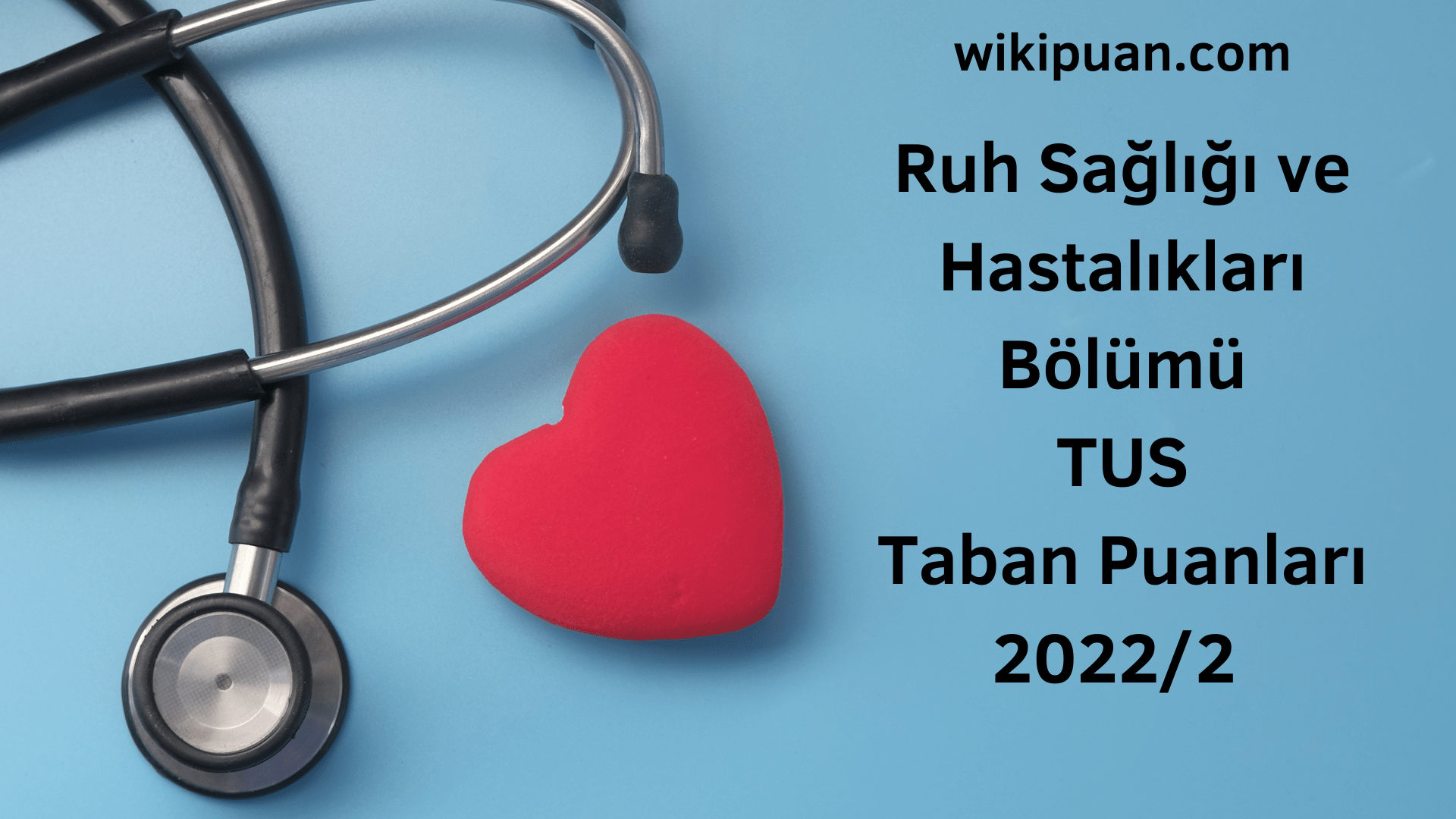 Ruh Sağlığı ve Hastalıkları TUS Taban Puanları 2022 2.Dönem Verileri
