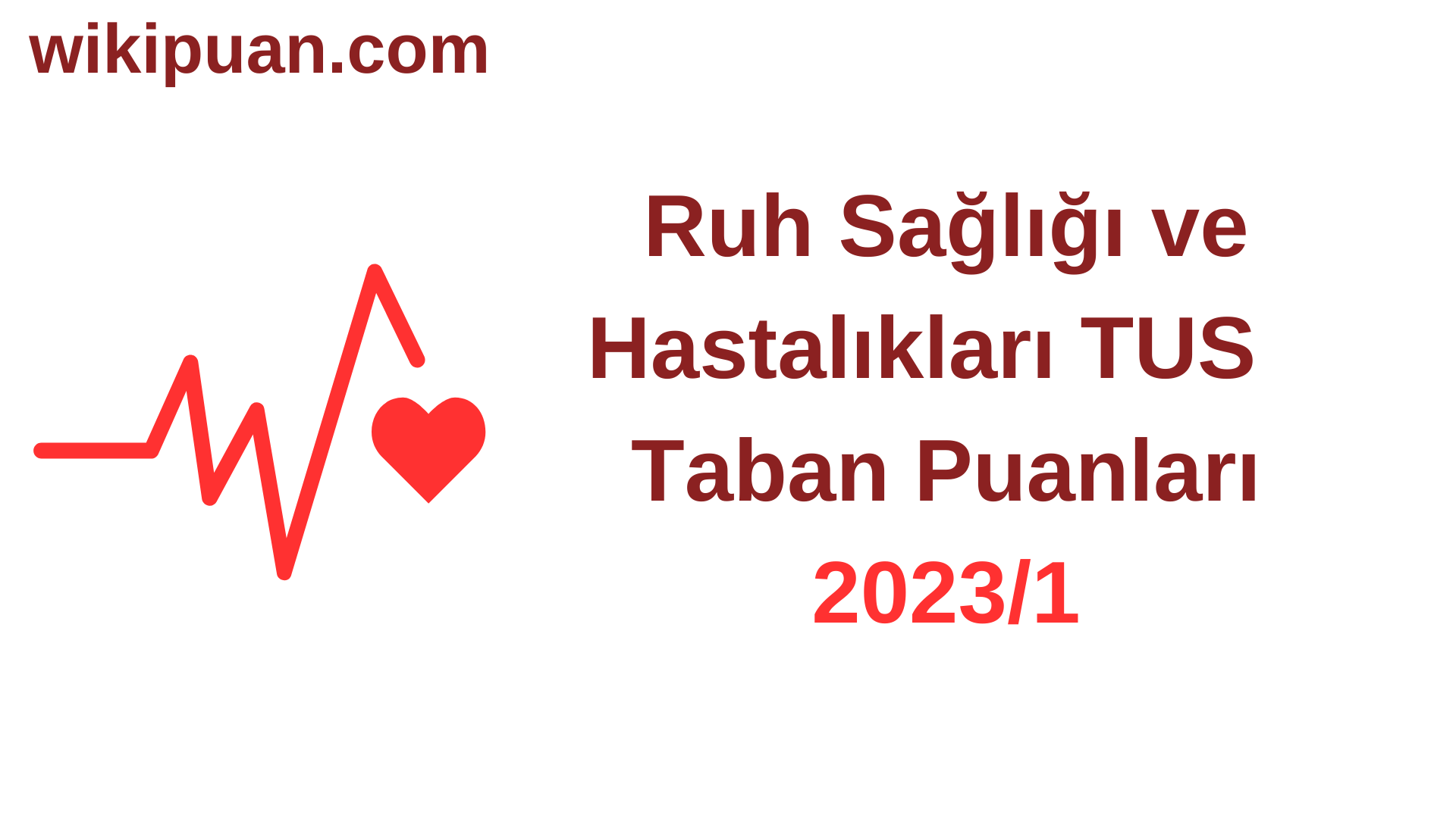 Ruh Sağlığı ve Hastalıkları TUS Taban Puanları 2023/1. Dönem