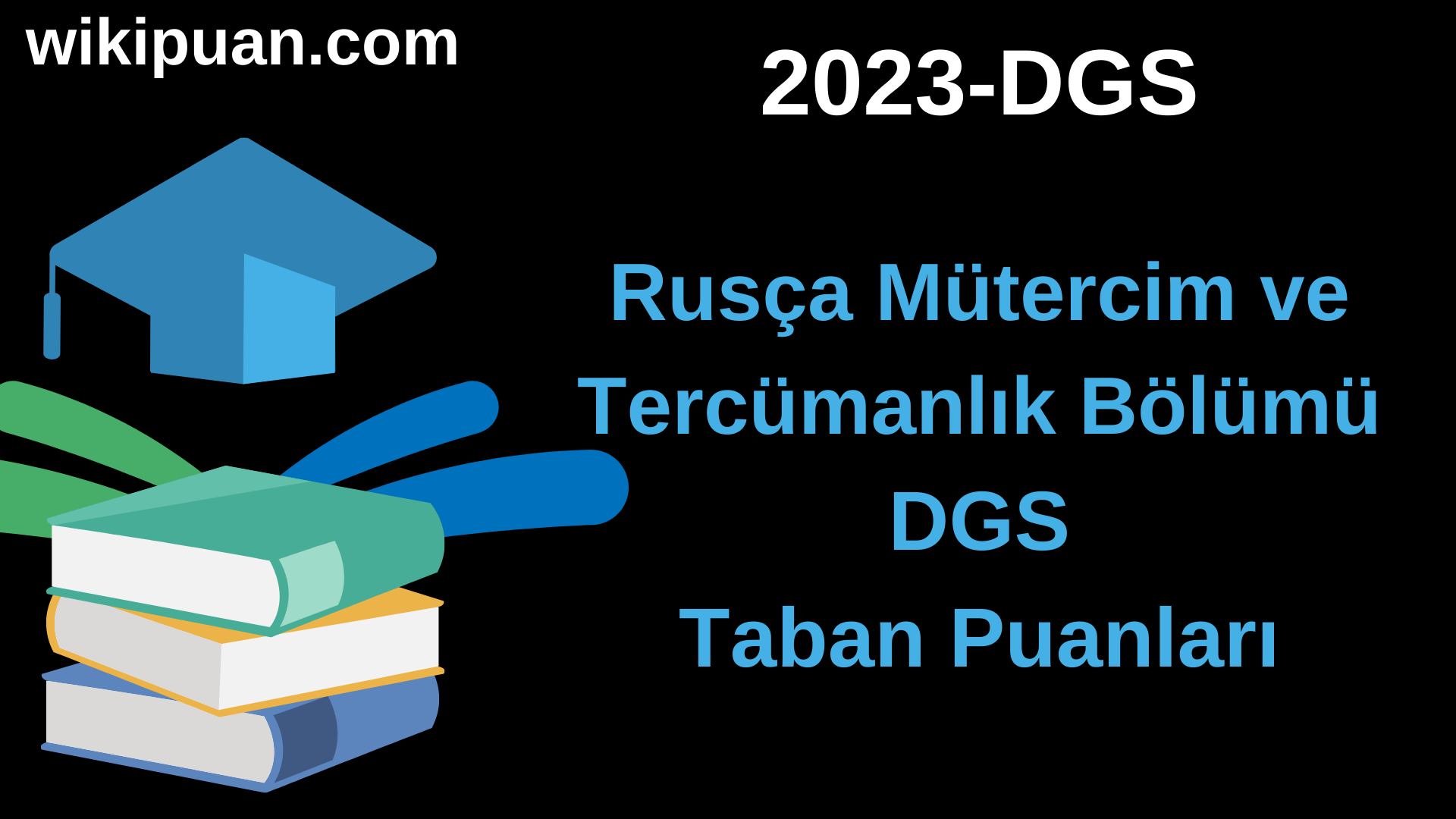 Rusça Mütercim ve Tercümanlık 2023 DGS Taban Puanları & Kontenjanları