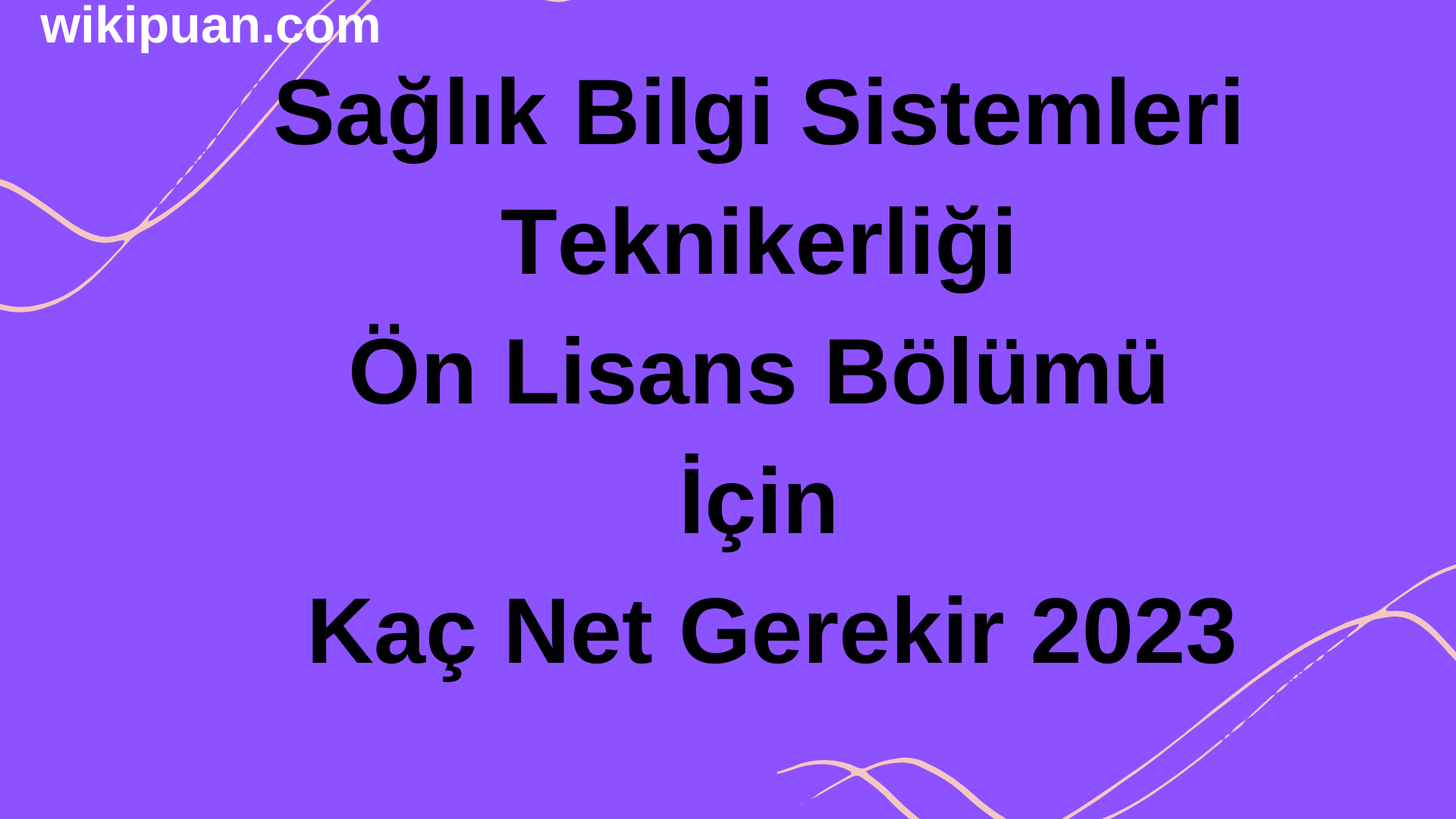 Sağlık Bilgi Sistemleri Teknikerliği Ön Lisans Bölümü İçin Kaç Net Gerekir 2023