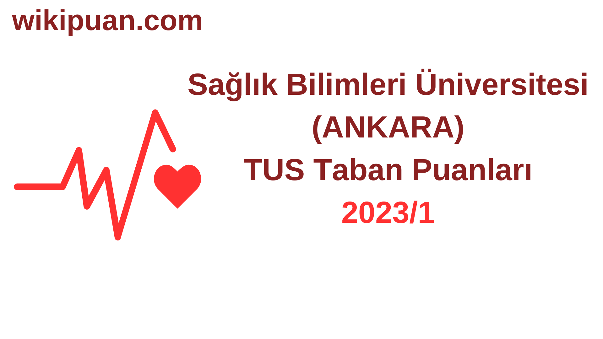 TUS 2023-1. Dönem Sağlık Bilimleri Üniversitesi (ANKARA) Taban Puanları