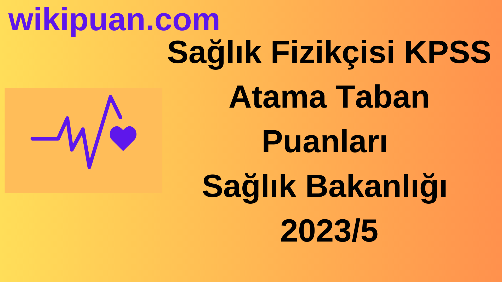 Sağlık Fizikçisi KPSS Atama Taban Puanları 2023