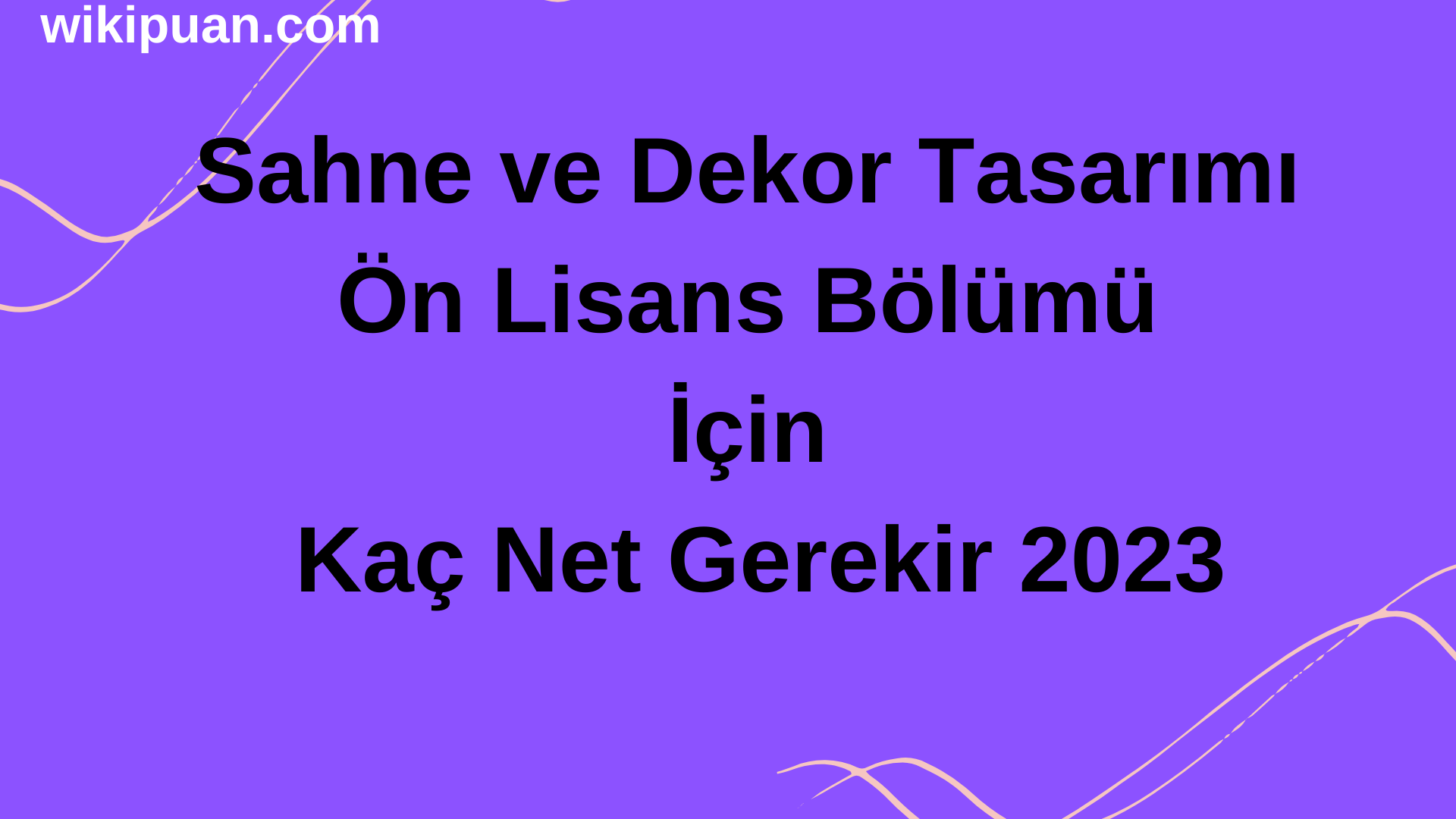 Sahne ve Dekor Tasarımı Ön Lisans Bölümü İçin Kaç Net Gerekir 2023