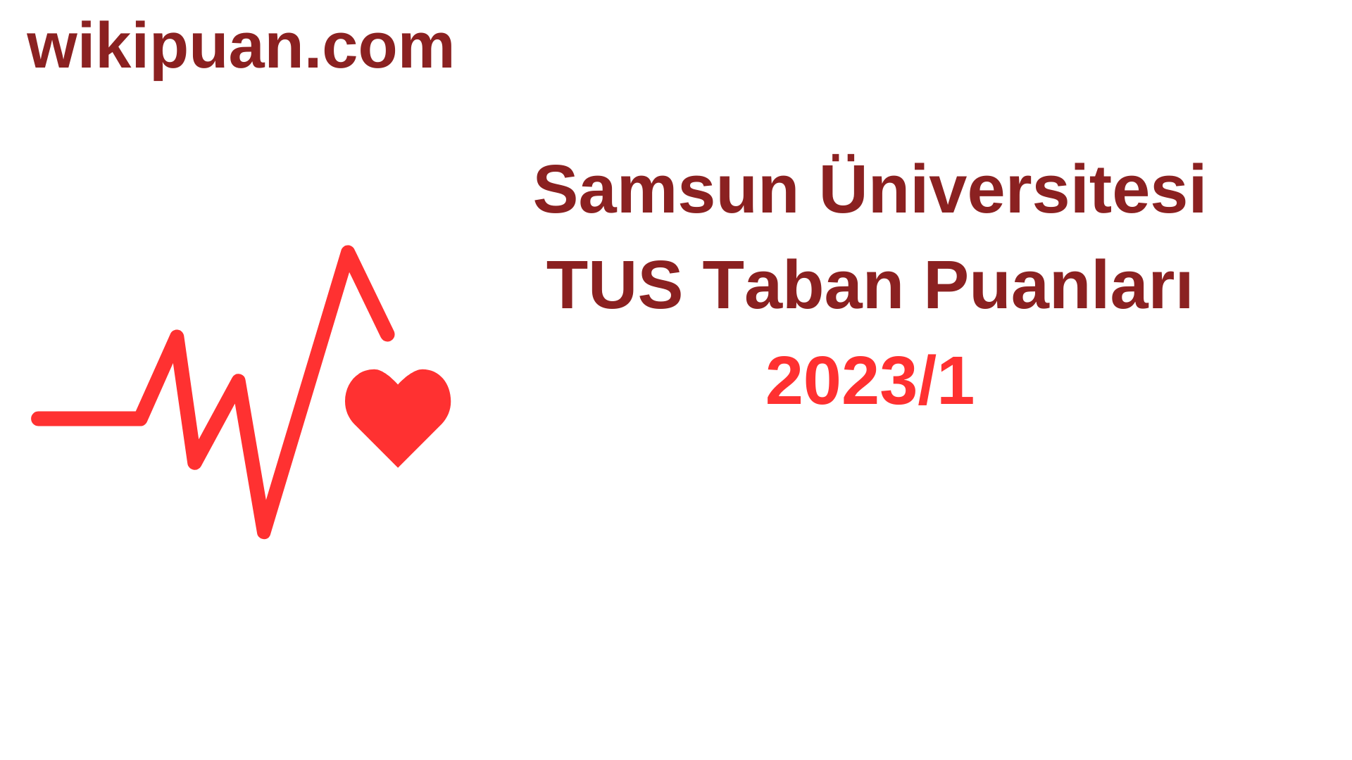 TUS 2023-1. Dönem Samsun Üniversitesii Taban Puanları
