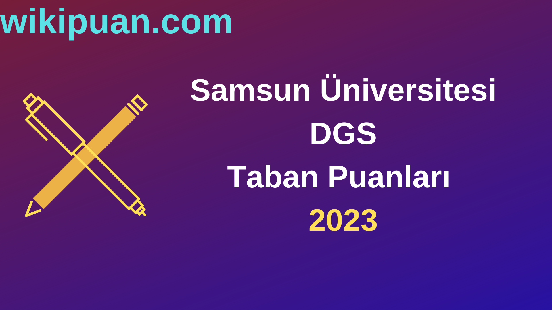 Samsun Üniversitesi DGS 2023 Taban Puanları-Kontenjanları