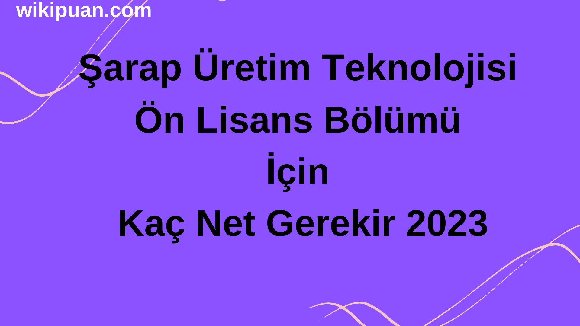 Şarap Üretim Teknolojisi Ön Lisans Bölümü İçin Kaç Net Gerekir 2023