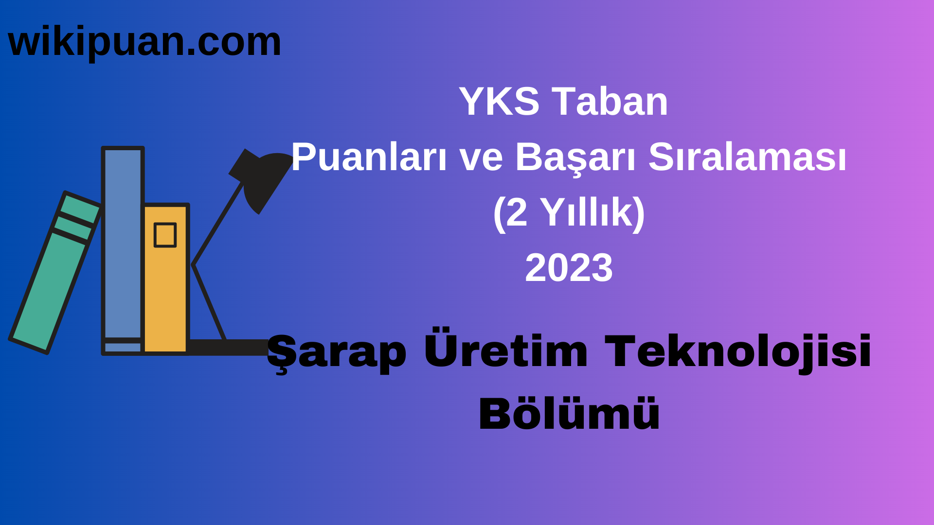 Şarap Üretim Teknolojisi Bölümü 2023 Taban Puan & Taban Başarı Sırası