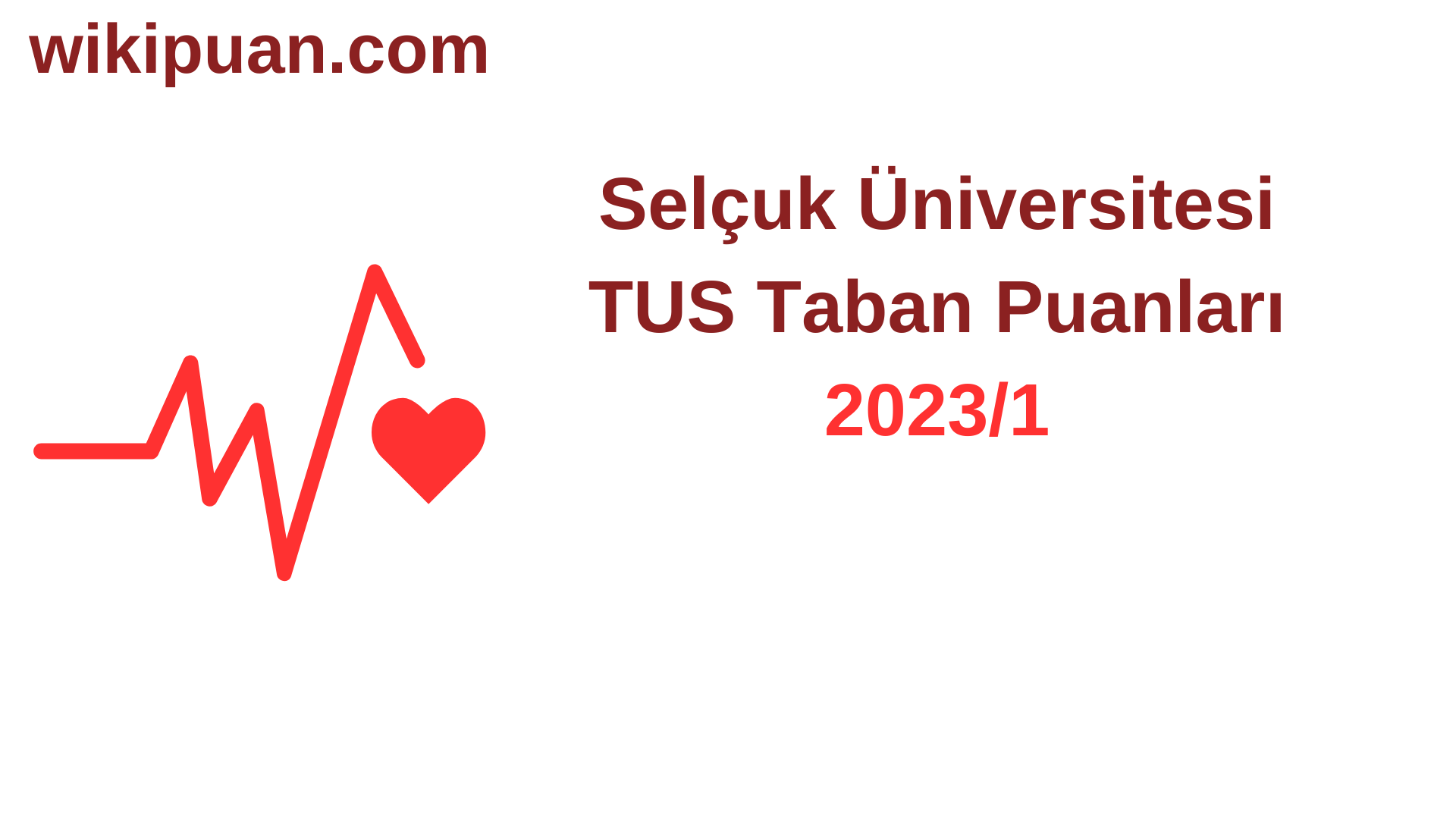 TUS 2023-1. Dönem Selçuk Üniversitesi Taban Puanları
