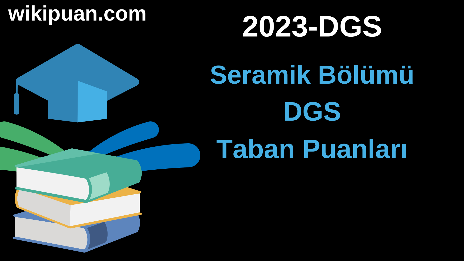 Seramik  2023 DGS Taban Puanları & Kontenjanları