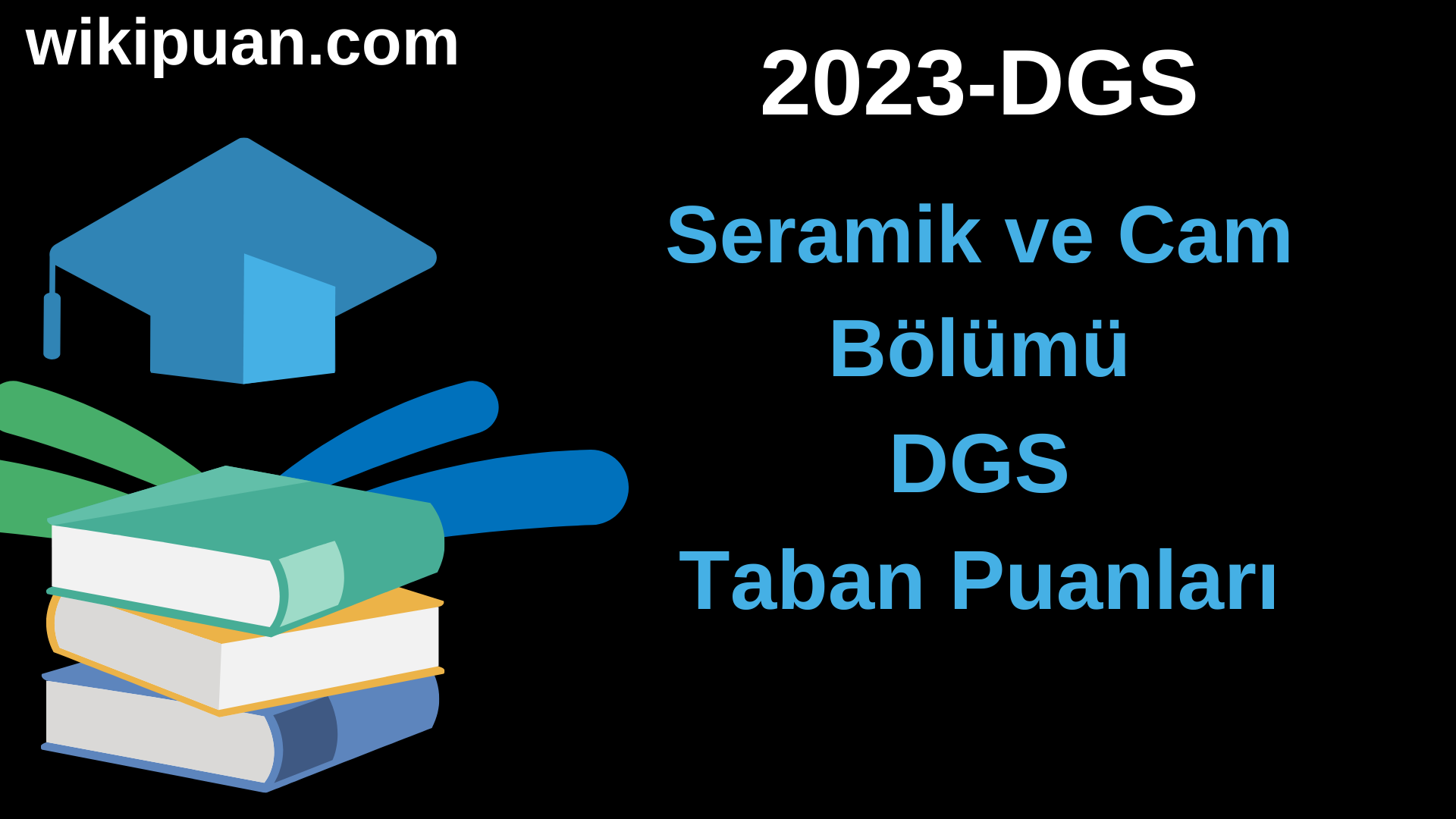 Seramik ve Cam  2023 DGS Taban Puanları & Kontenjanları